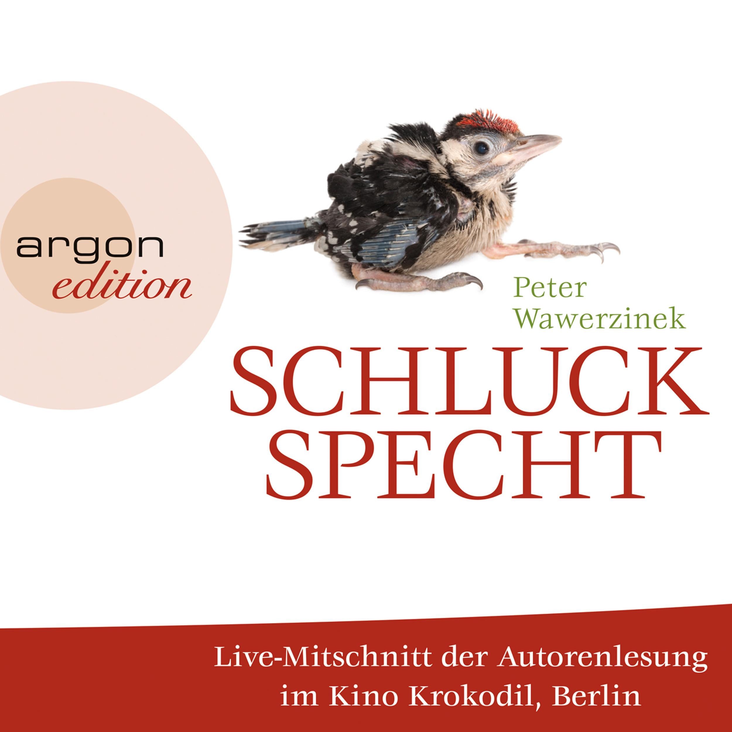 Schluckspecht (Live-Autorenlesung der gekürzten Fassung)