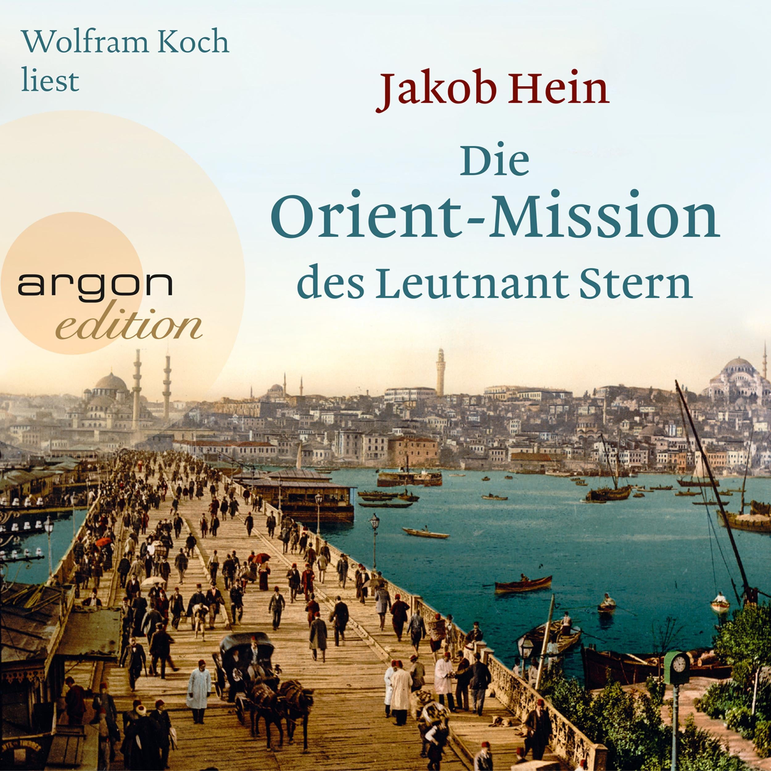 Die Orient-Mission des Leutnant Stern (Gekürzte Lesung)