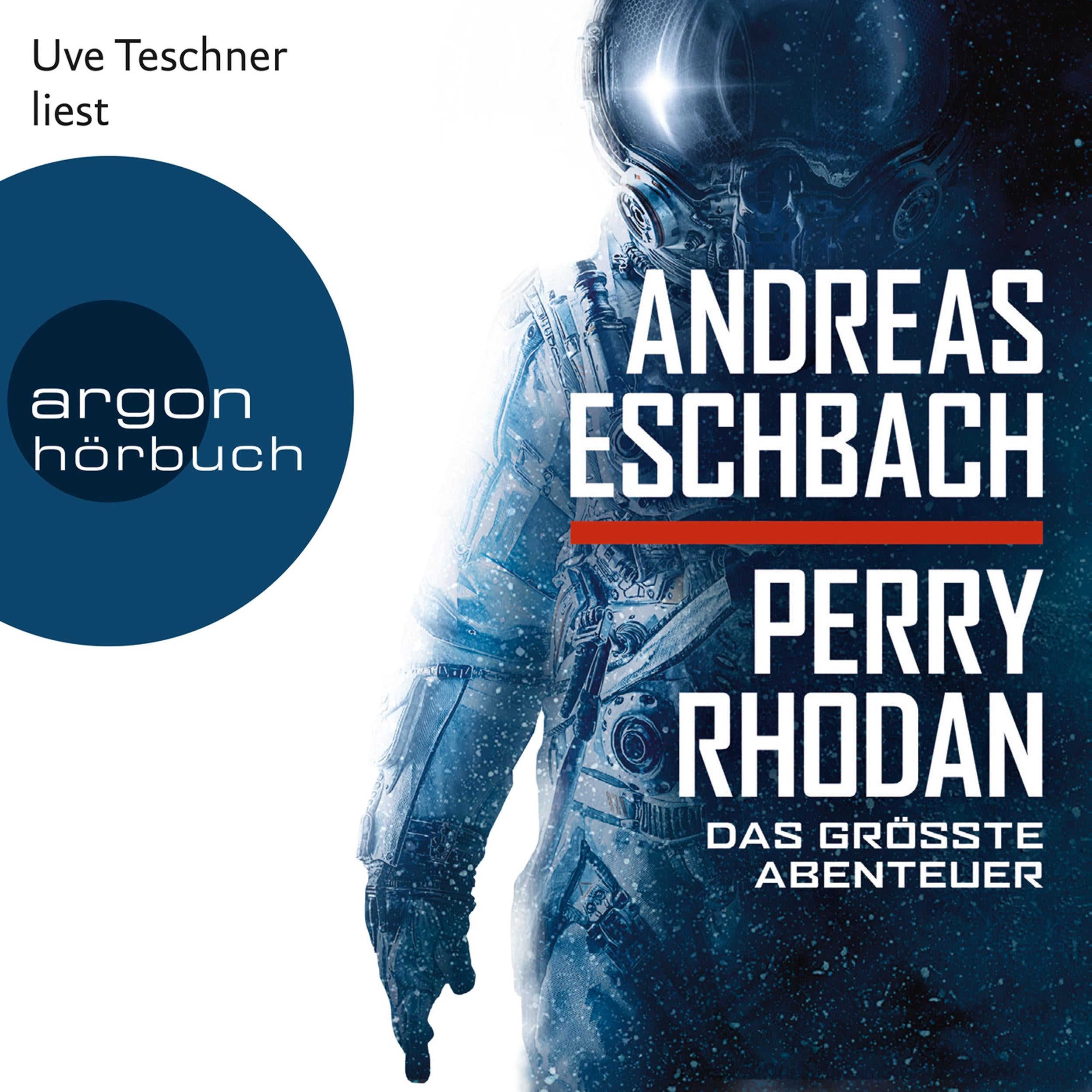 Perry Rhodan - Das größte Abenteuer (Ungekürzte Lesung)