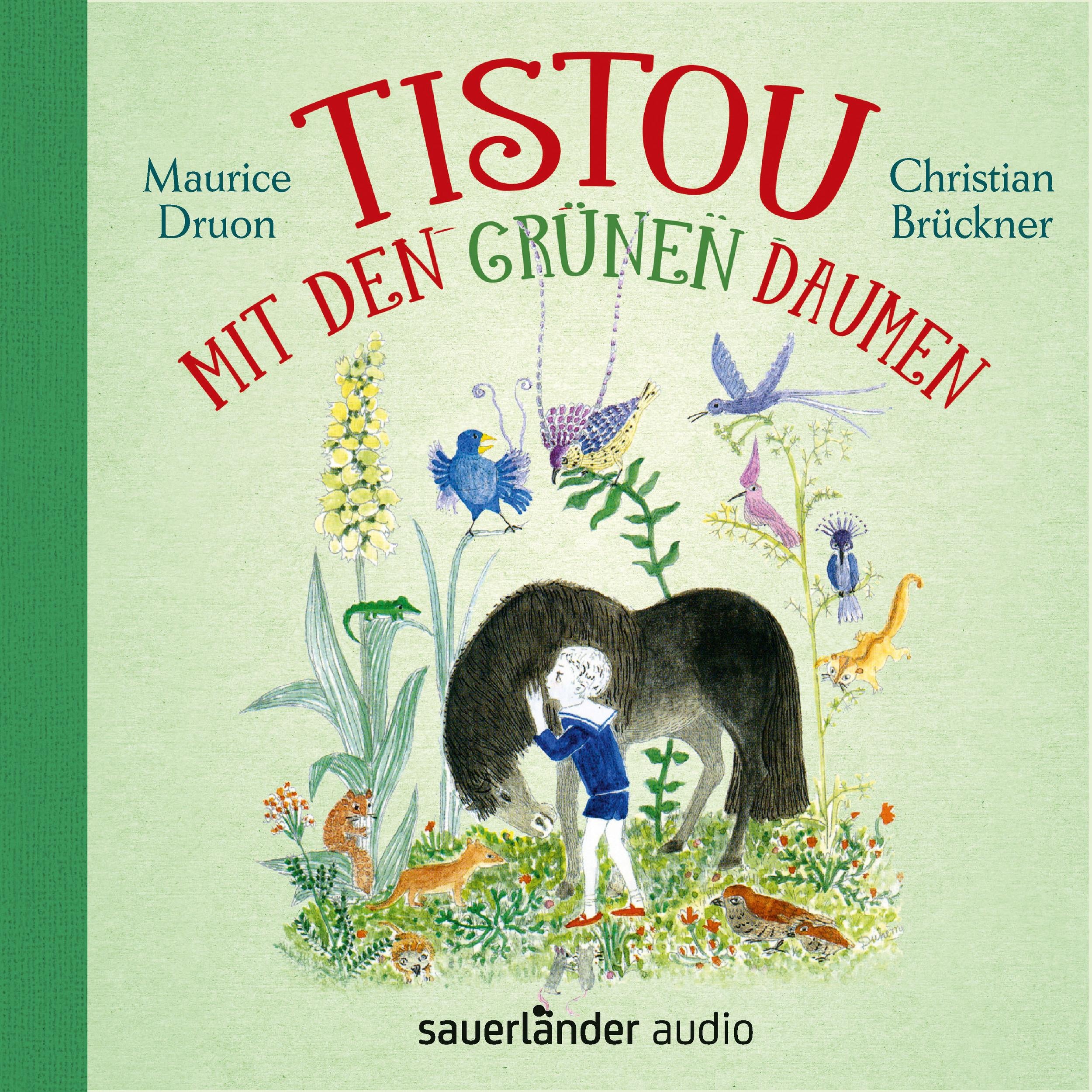 Tistou mit den grünen Daumen (Ungekürzte Lesung)