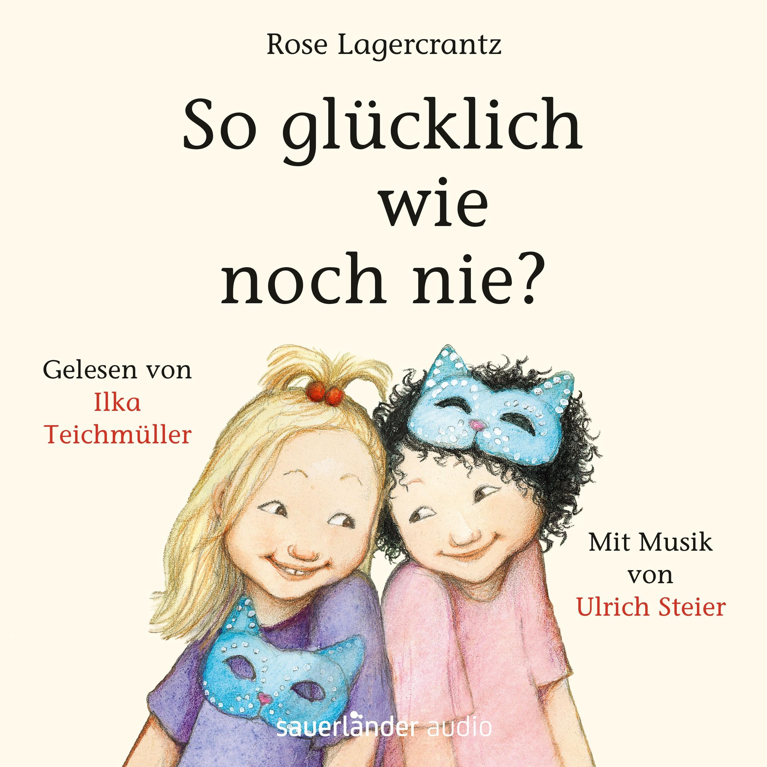 So glücklich wie noch nie? (Ungekürzte Lesung)