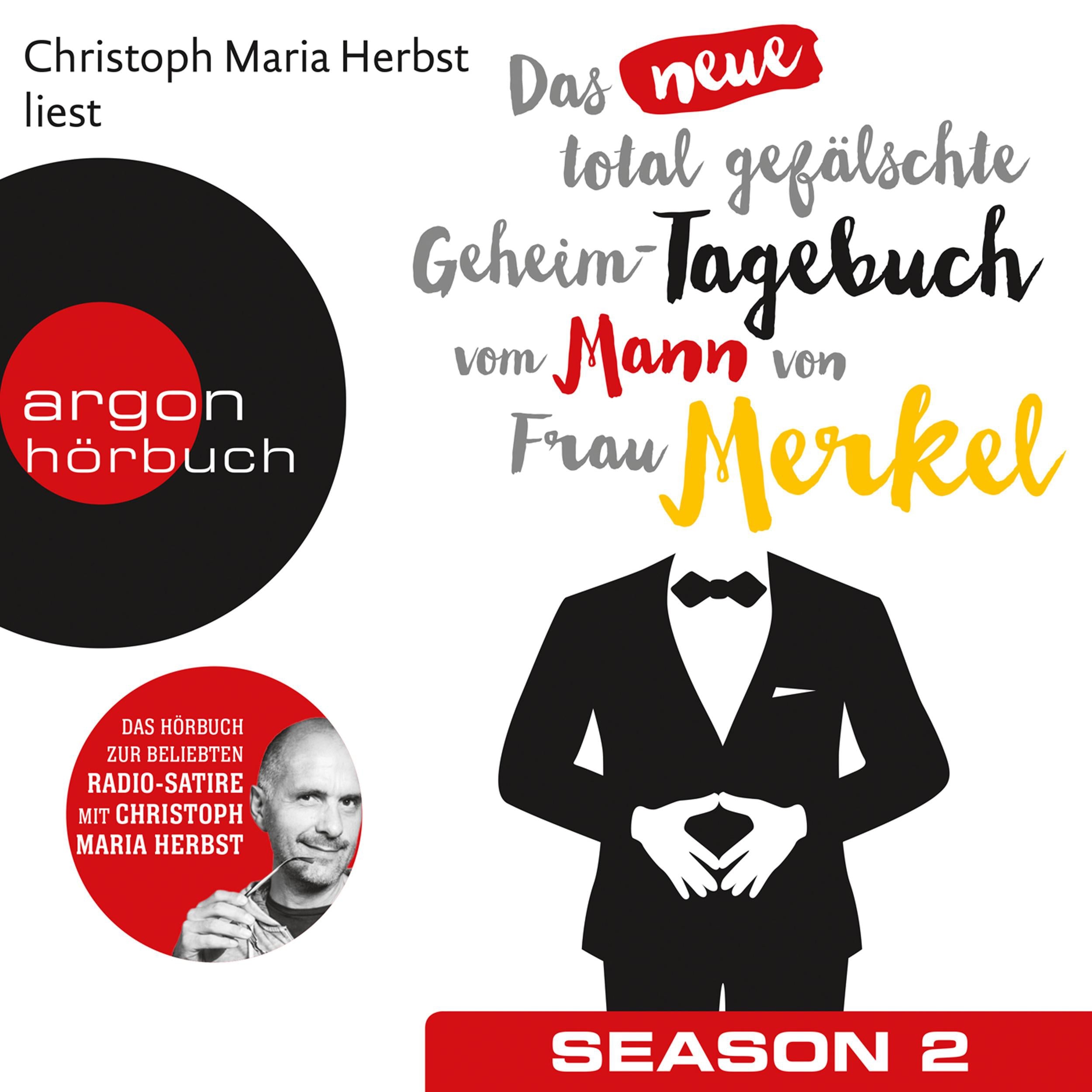 Das neue total gefälschte Geheim-Tagebuch vom Mann von Frau Merkel, Season 2 (Ungekürzte Lesung)