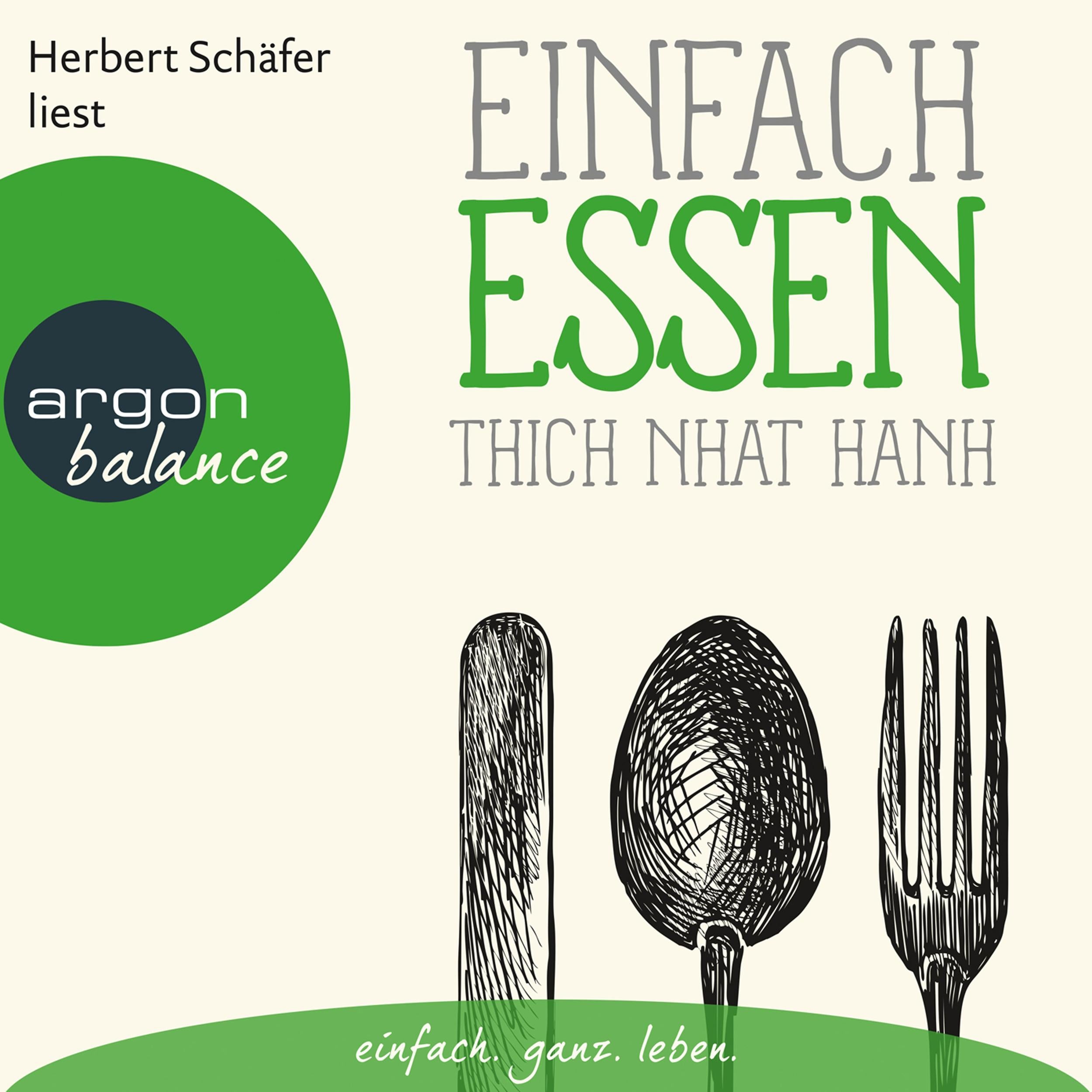 Einfach essen - Basics der Achtsamkeit (Ungekürzte Lesung)