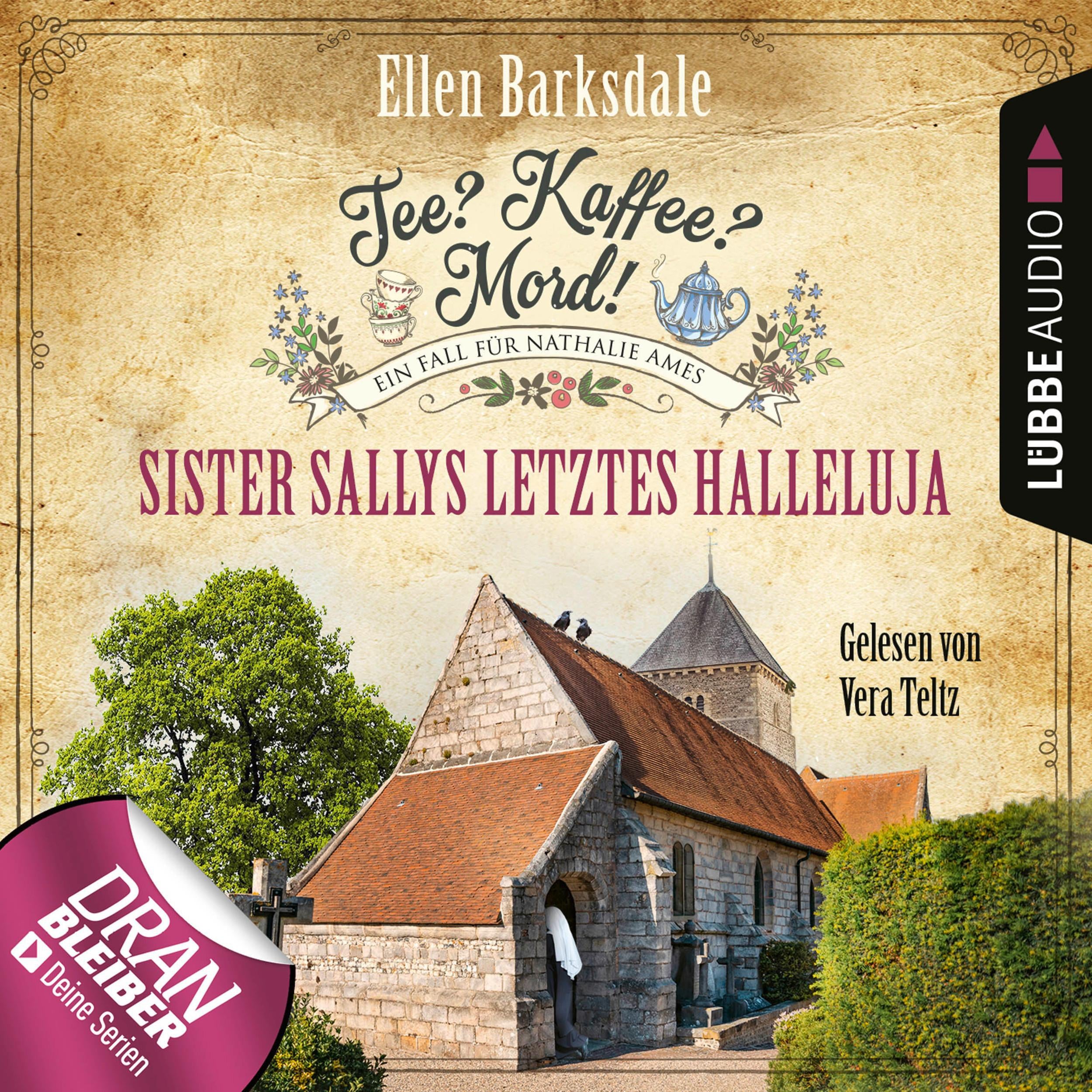 Sister Sallys letztes Halleluja - Nathalie Ames ermittelt - Tee? Kaffee? Mord!, Folge 19 (Ungekürzt)
