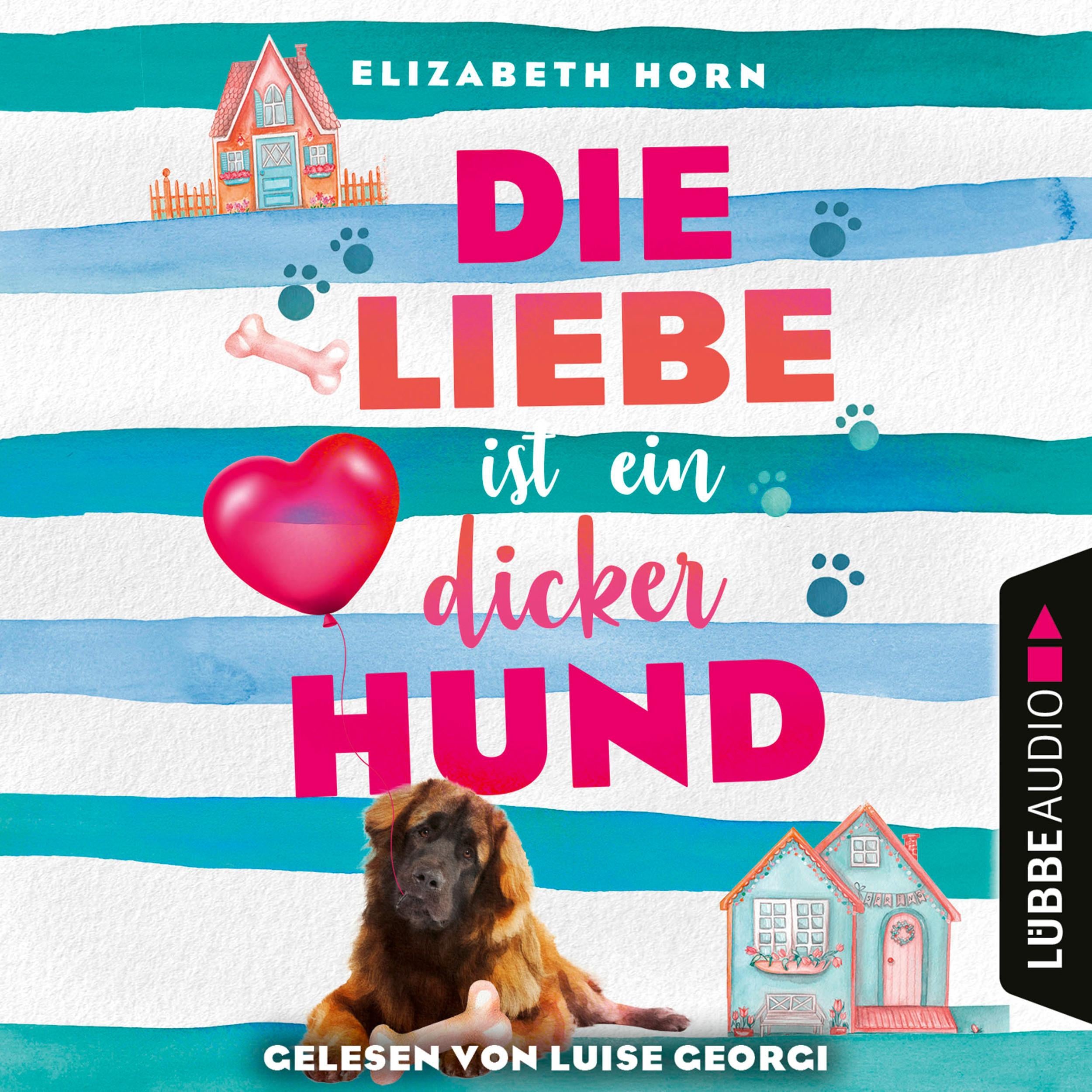 Die Liebe ist ein dicker Hund (Ungekürzt)