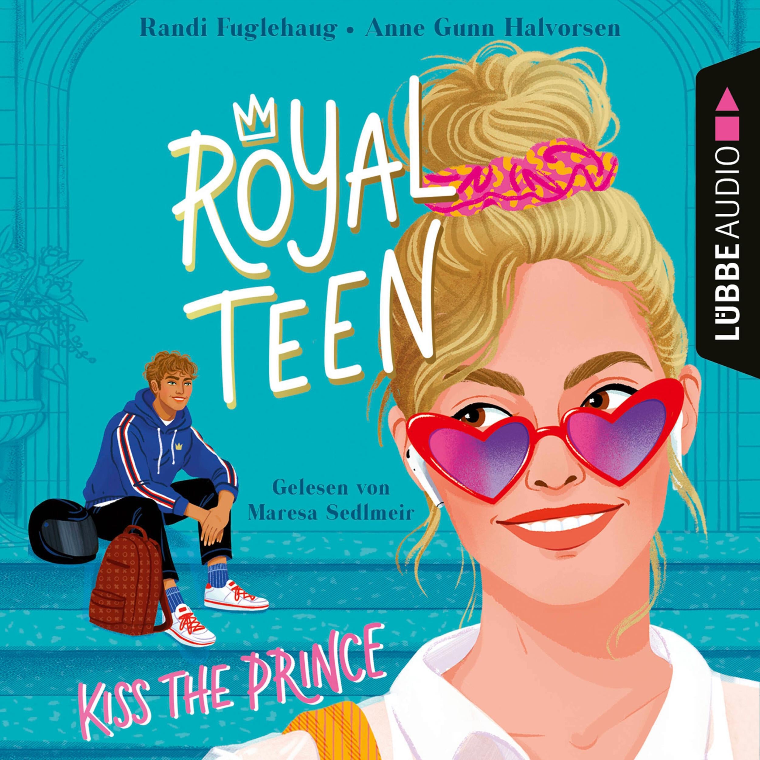 Kiss the Prince - Royalteen, Teil 1 (Ungekürzt)
