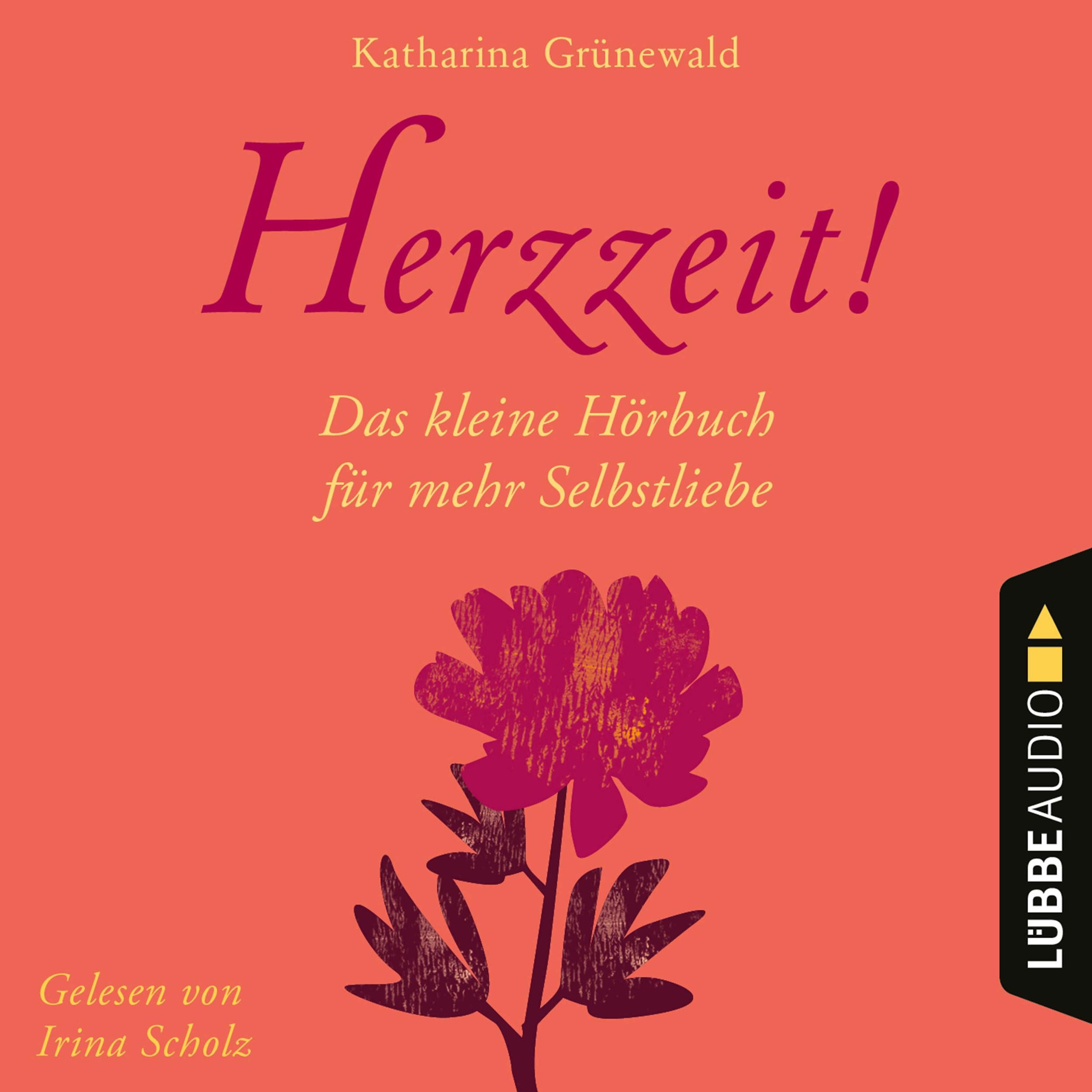 Herzzeit! - Das kleine Hörbuch für mehr Selbstliebe (Ungekürzt)