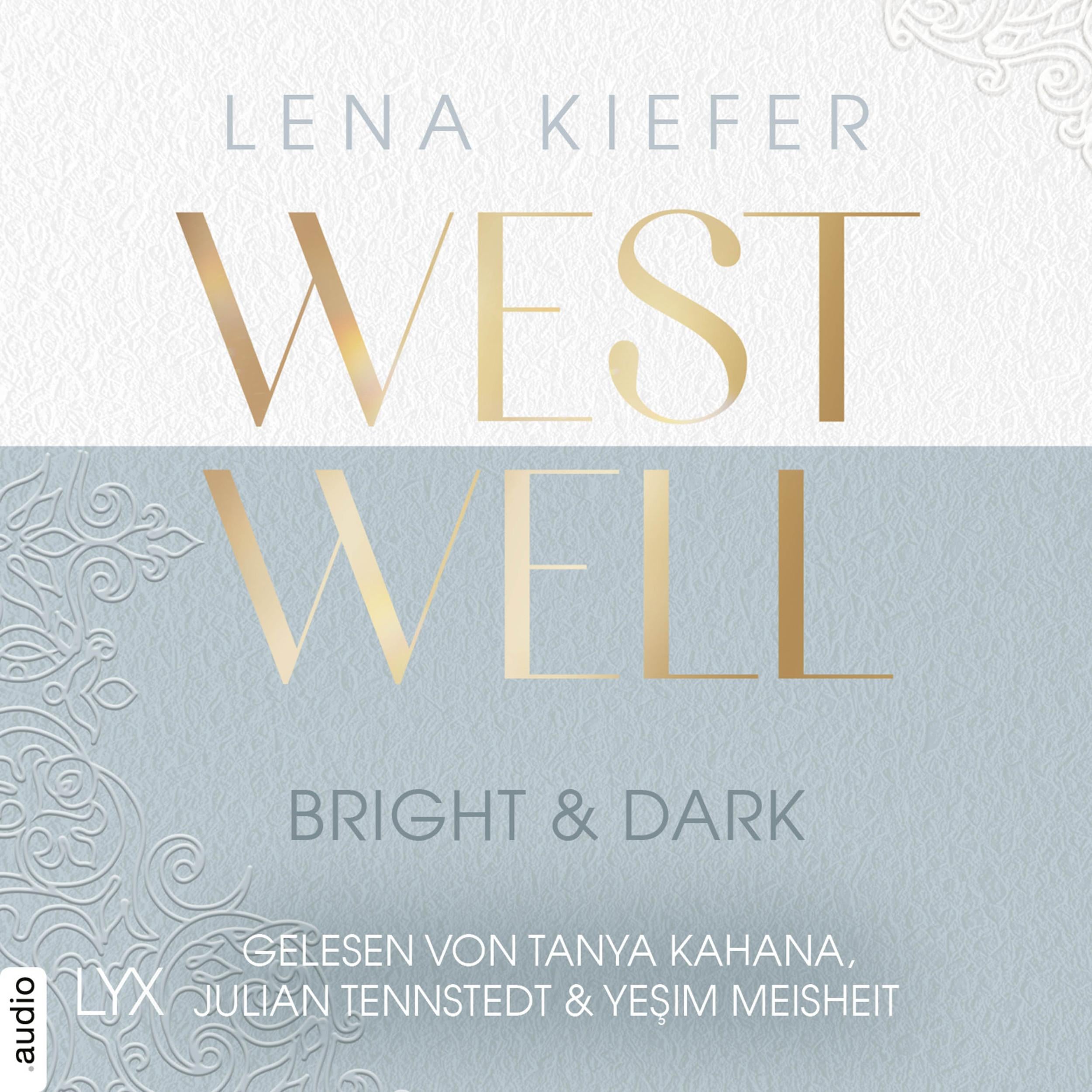 Westwell - Bright & Dark - Westwell-Reihe, Teil 2 (Ungekürzt)