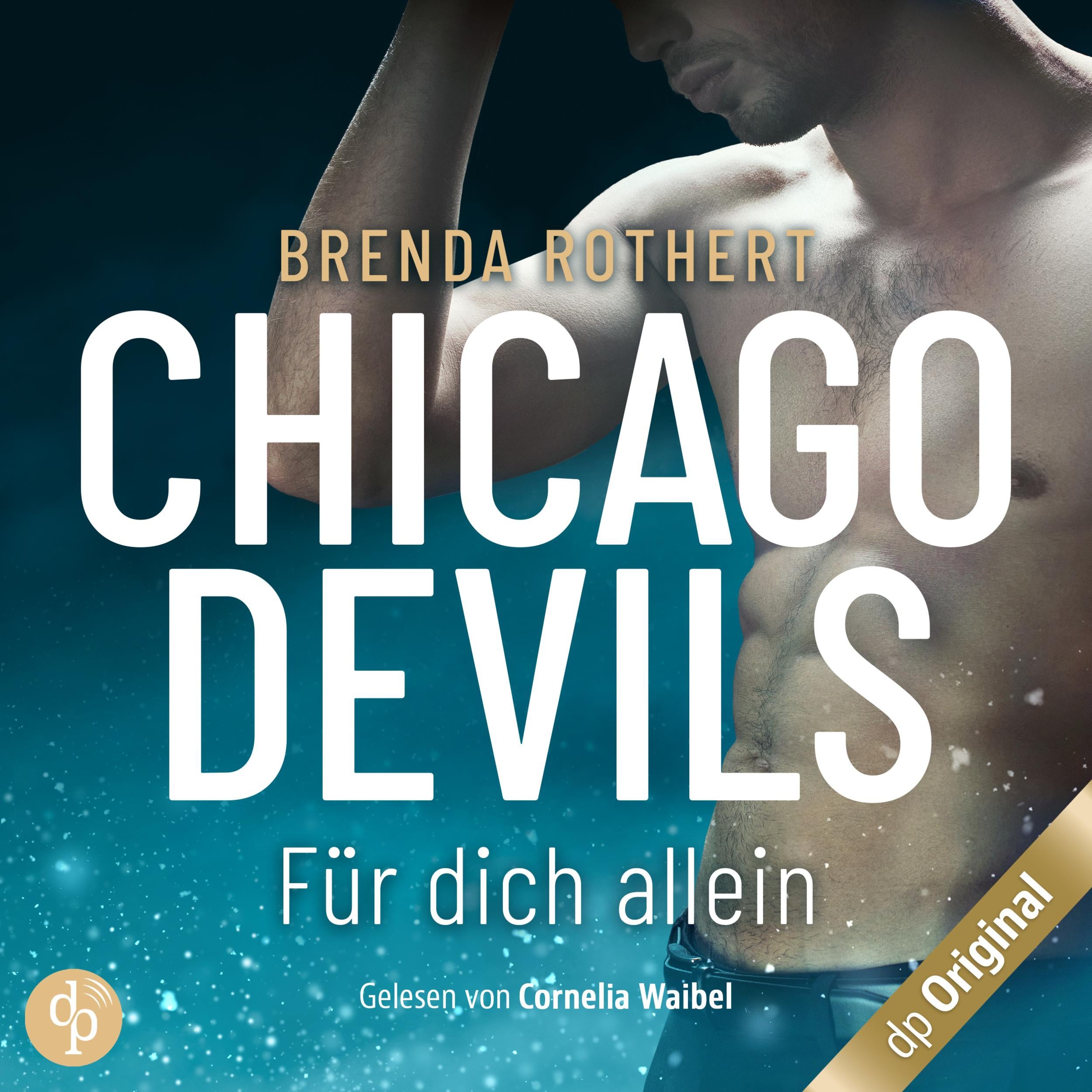Für dich allein - Chicago Devils, Band 5 (Ungekürzt)