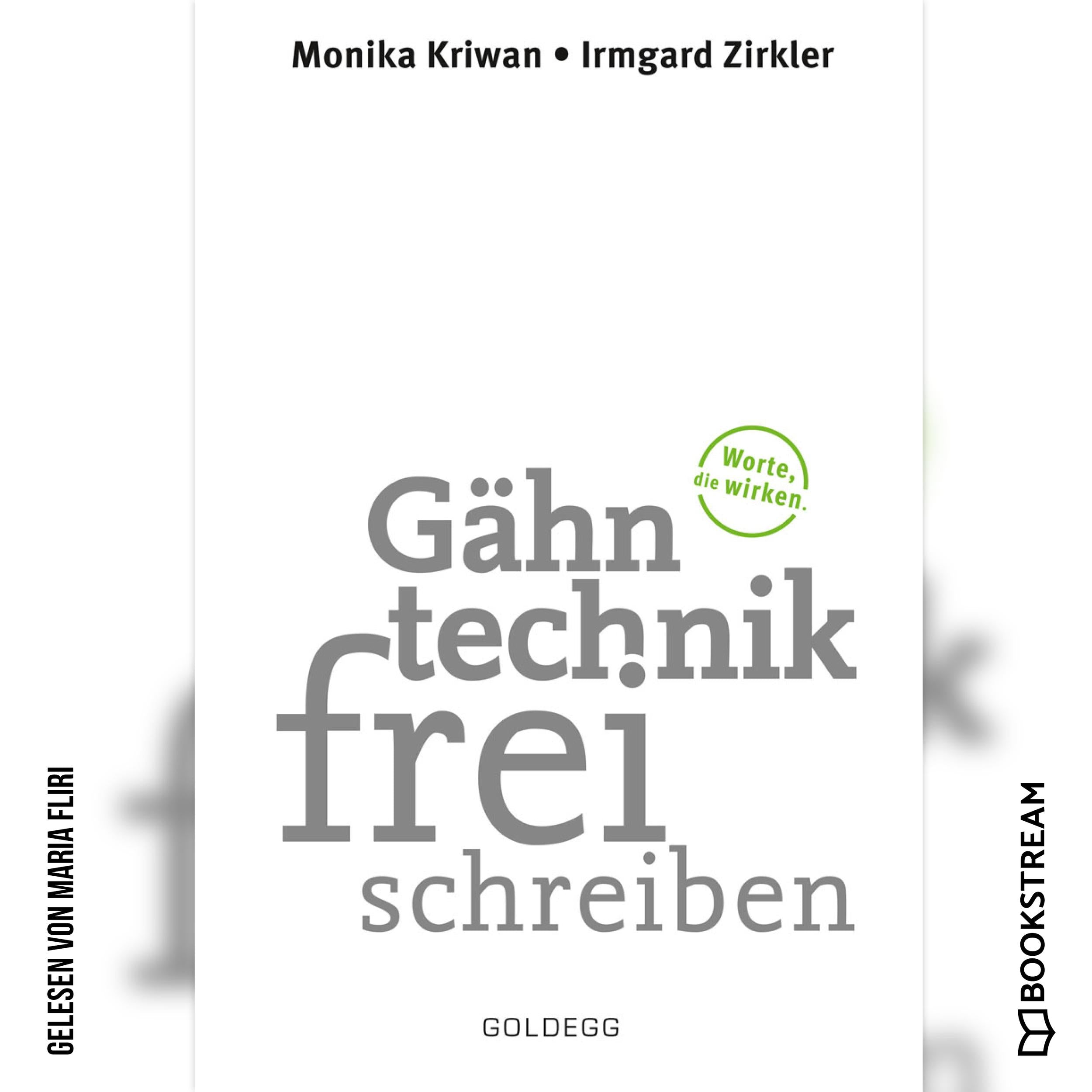 Gähntechnikfrei schreiben - Worte, die wirken (Ungekürzt)