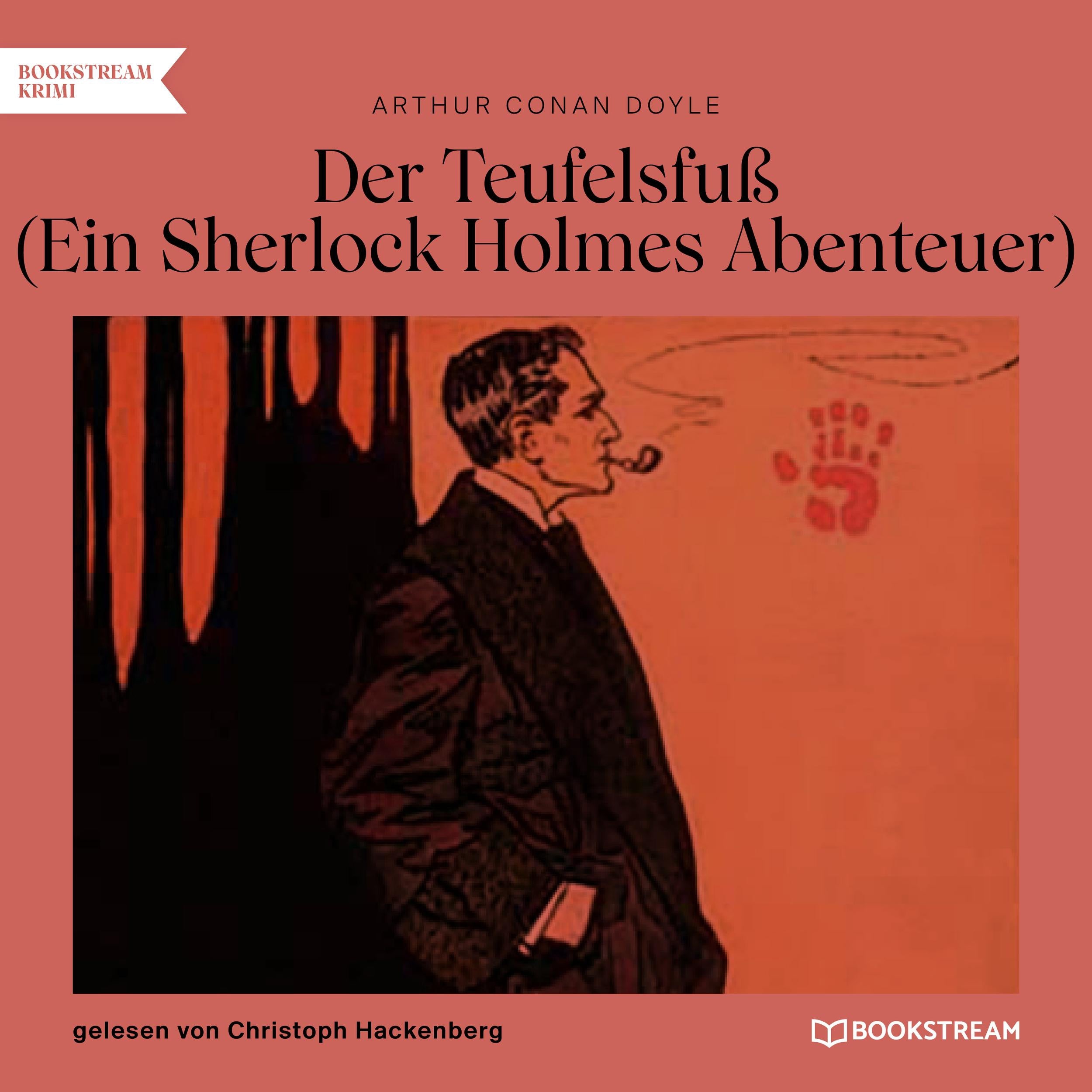 Der Teufelsfuß - Ein Sherlock Holmes Abenteuer (Ungekürzt)