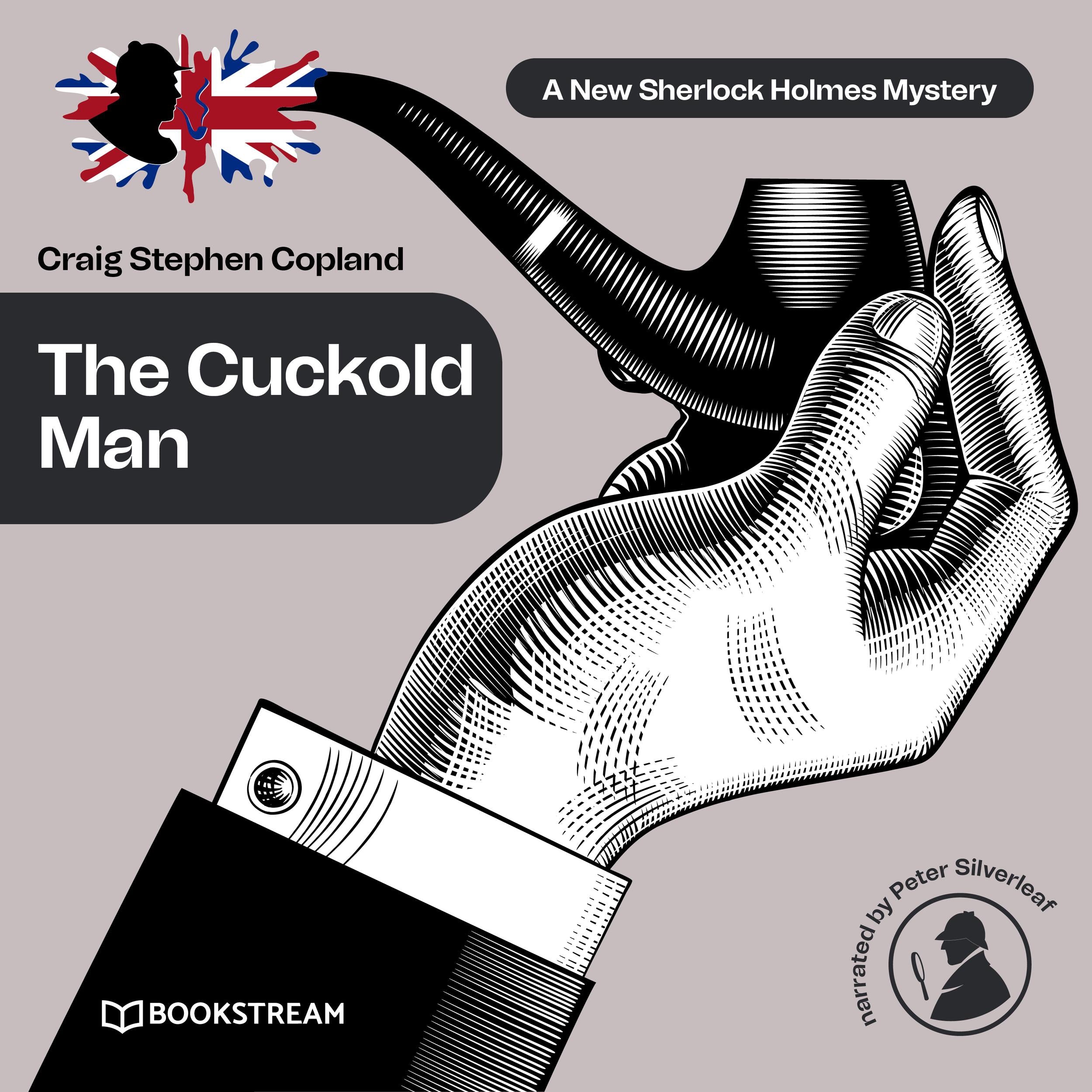 The Cuckold Man - A New Sherlock Holmes Mystery, Episode 22 (Unabridged)