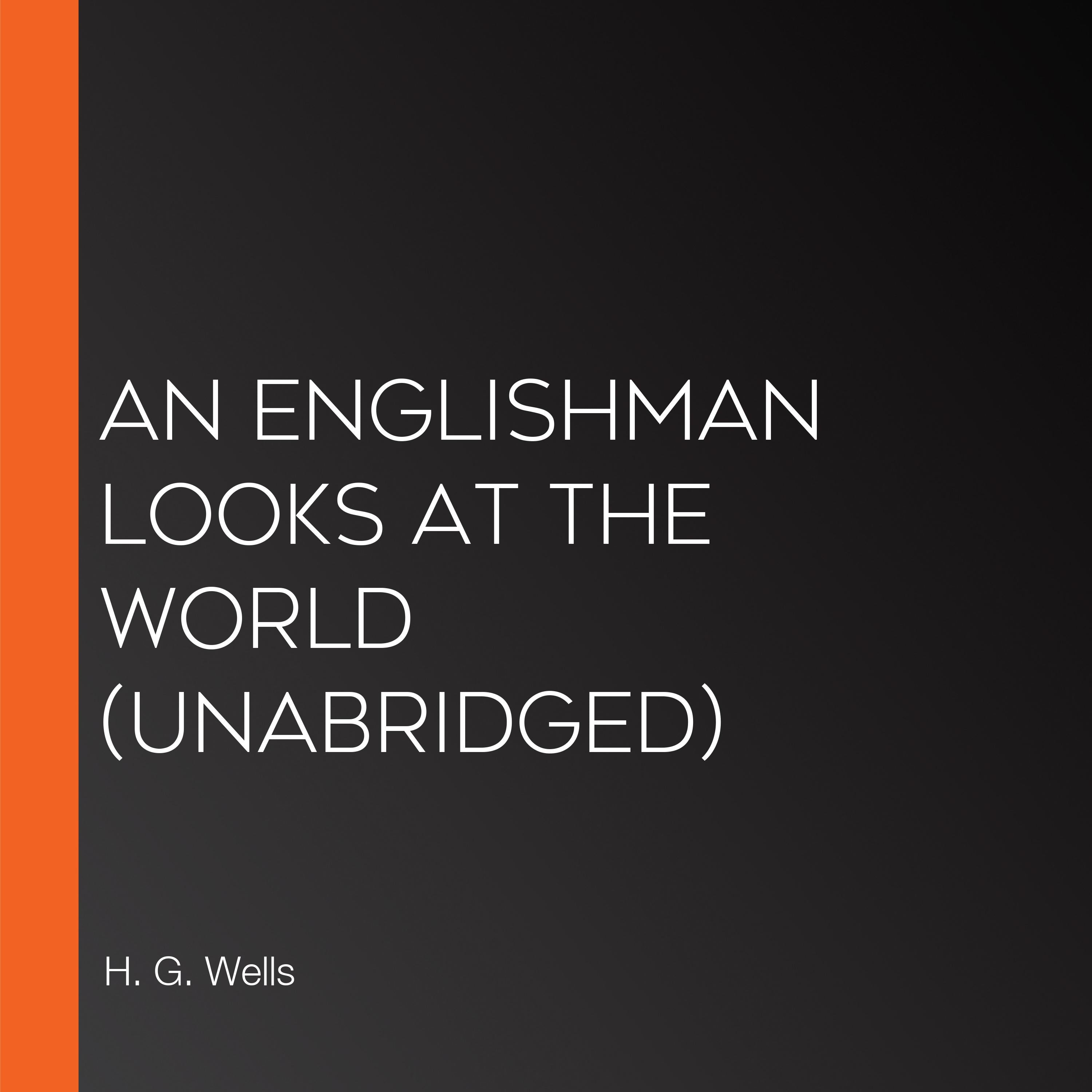 An Englishman Looks at the World (Unabridged)