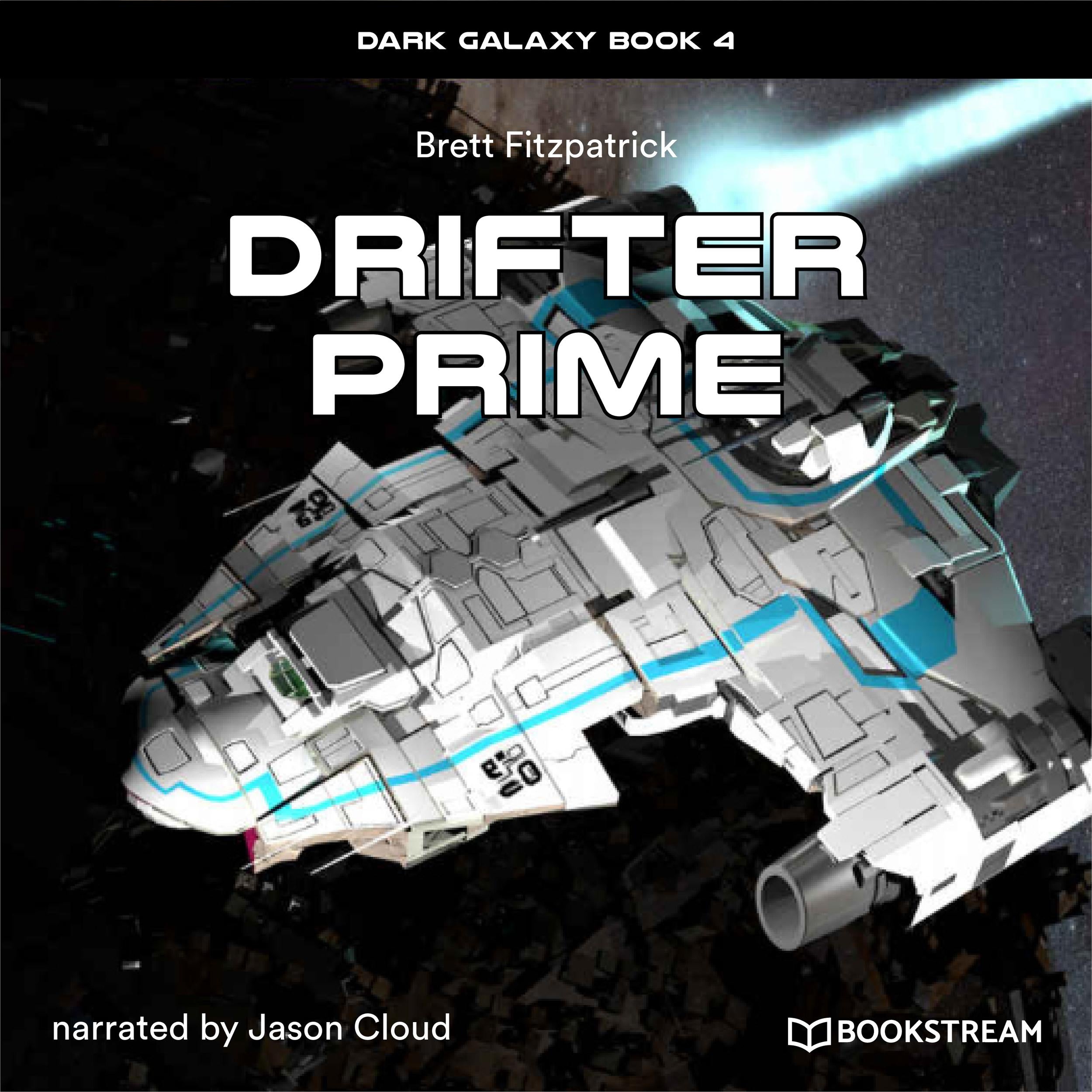 Drifter Prime - Dark Galaxy Book, Book 4 (Unabridged)