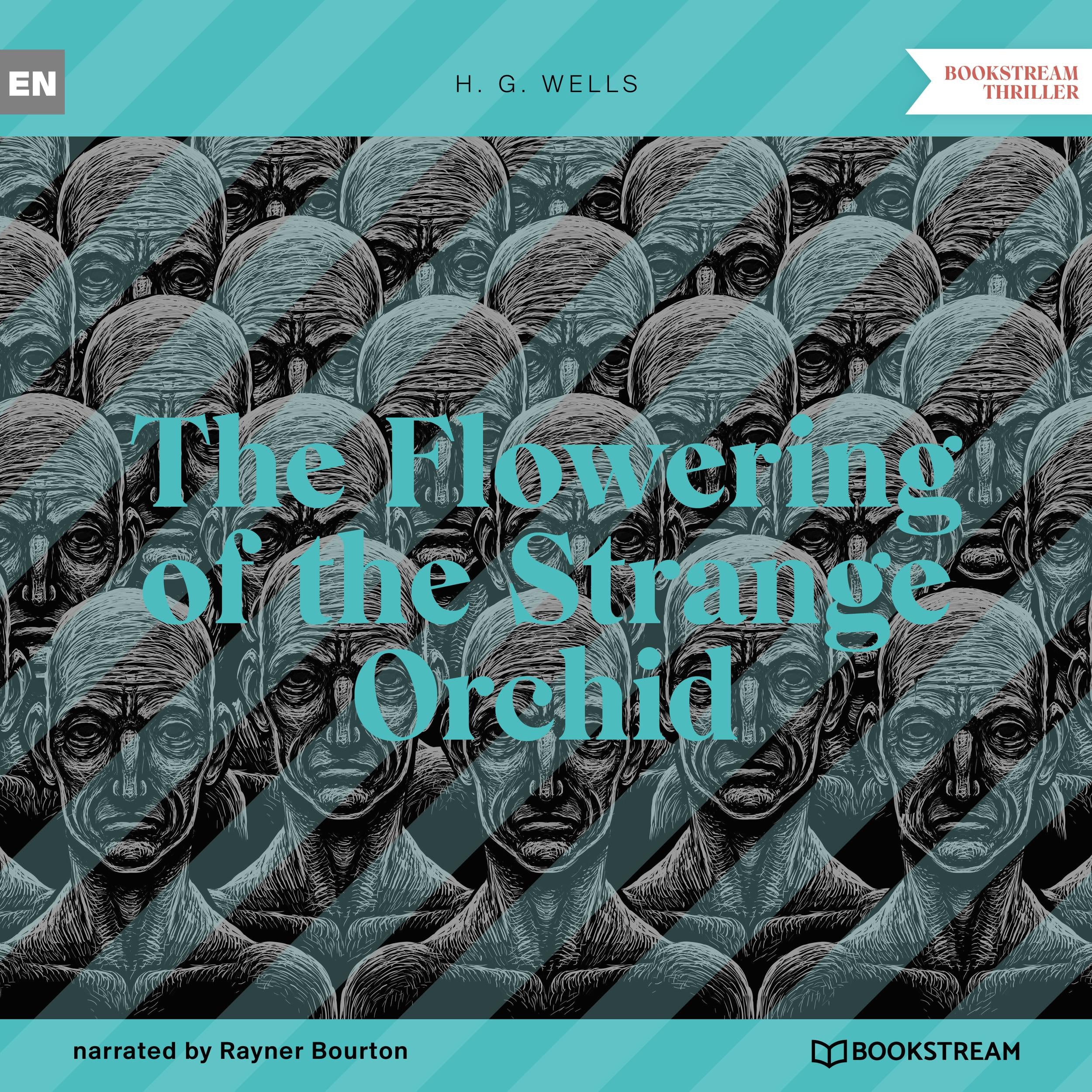 The Flowering of the Strange Orchid (Unabridged)