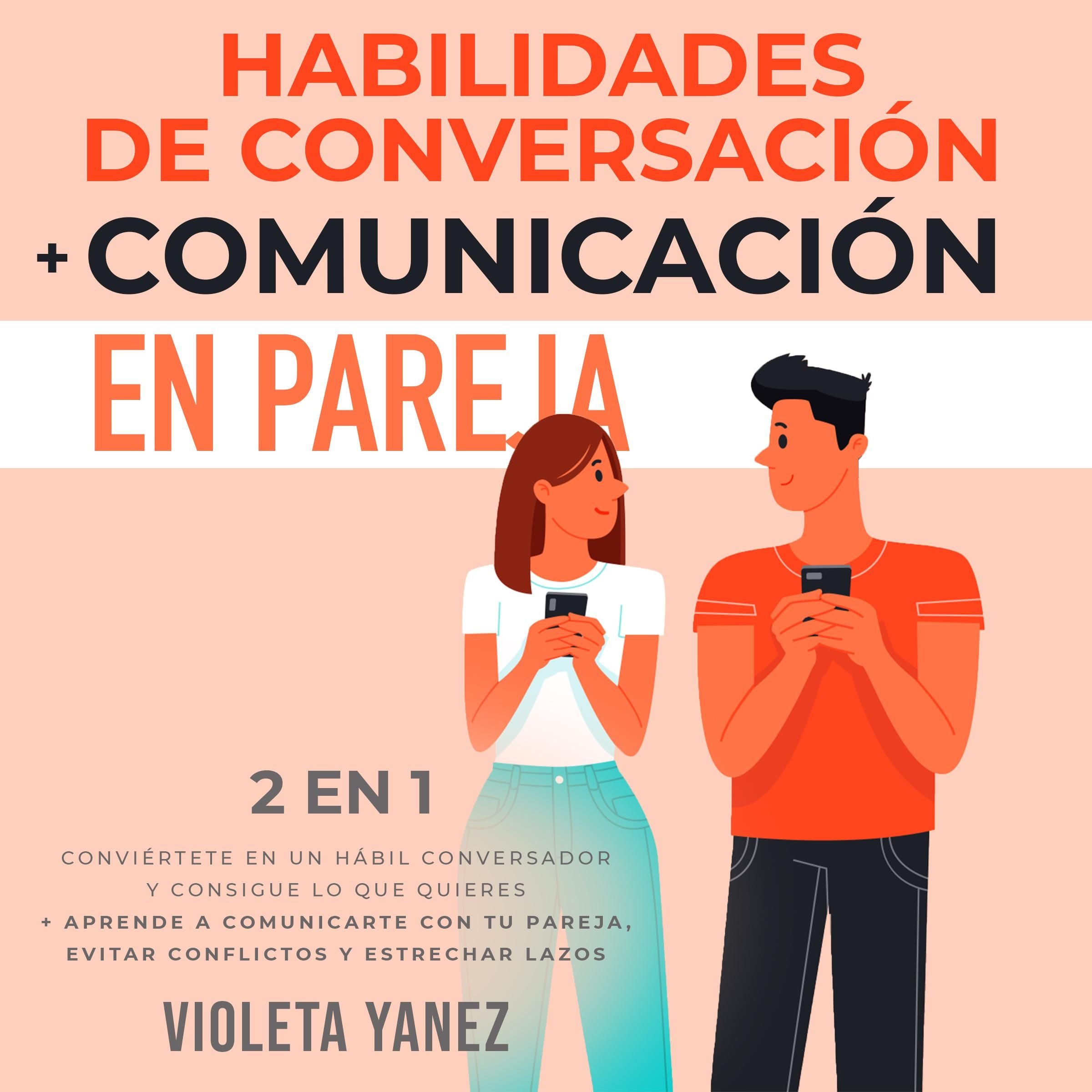 Habilidades de conversación + Comunicación en pareja 2 en 1