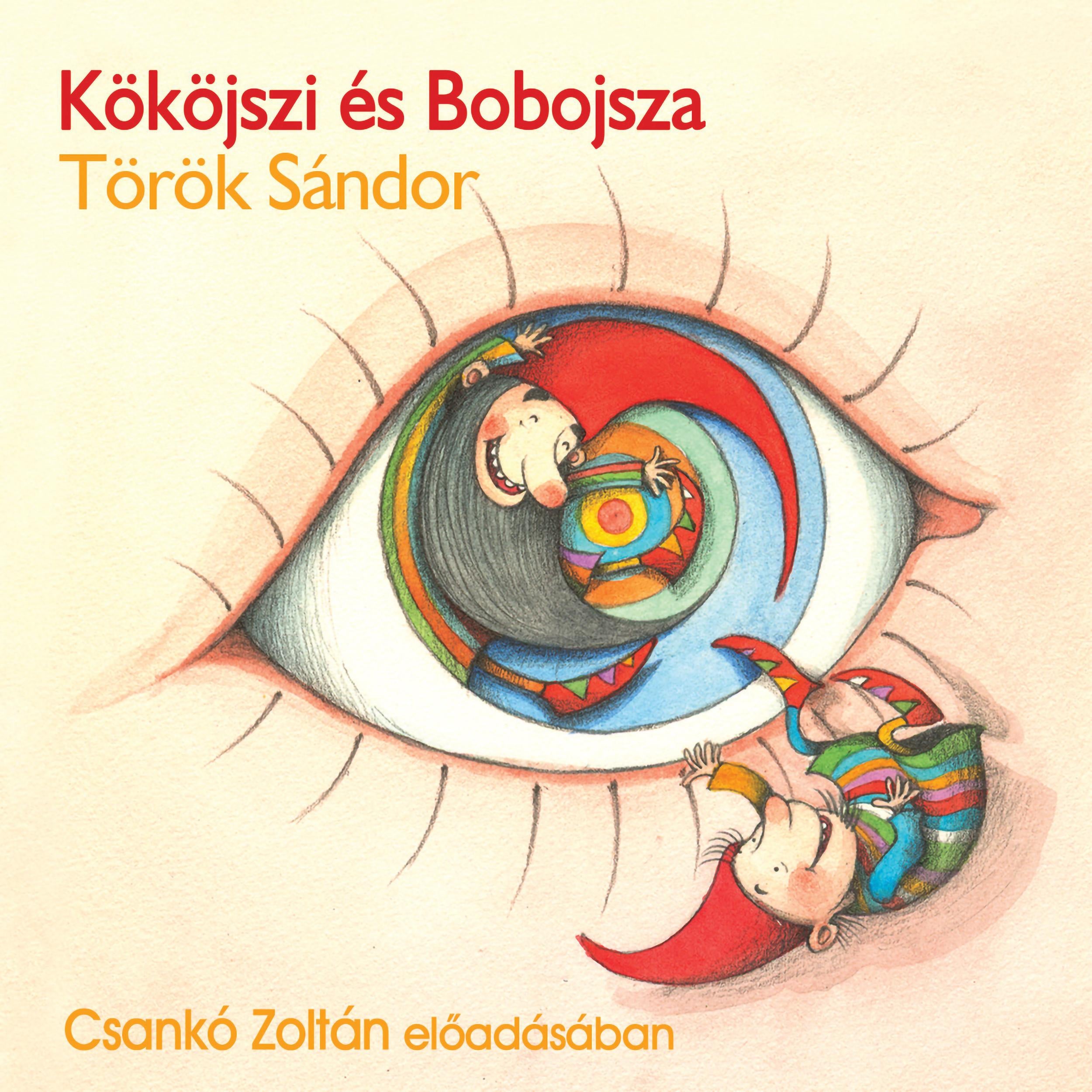 Kököjszi és Bobojsza (teljes)