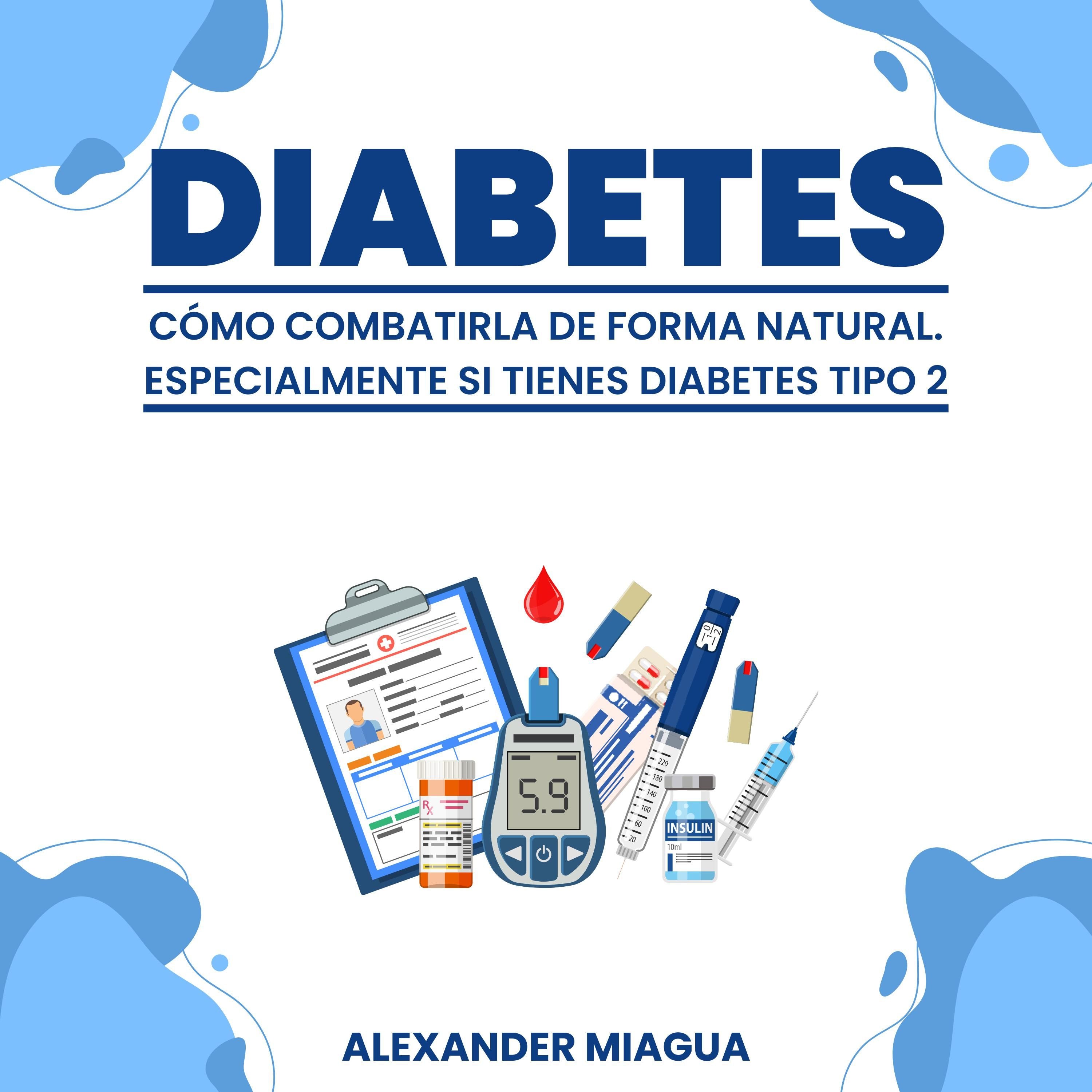Diabetes: Cómo combatirla de forma natural