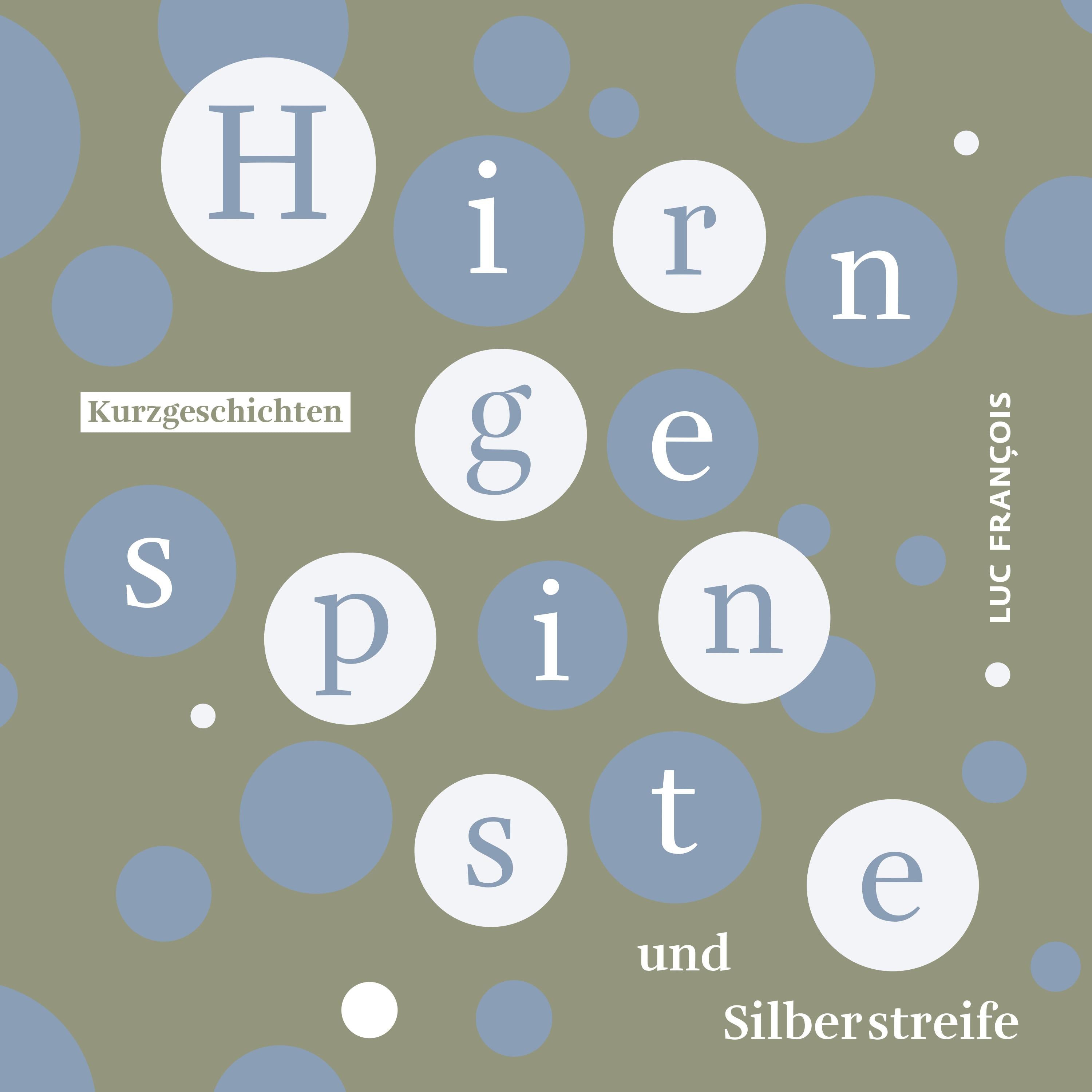 Hirngespinste und Silberstreife
