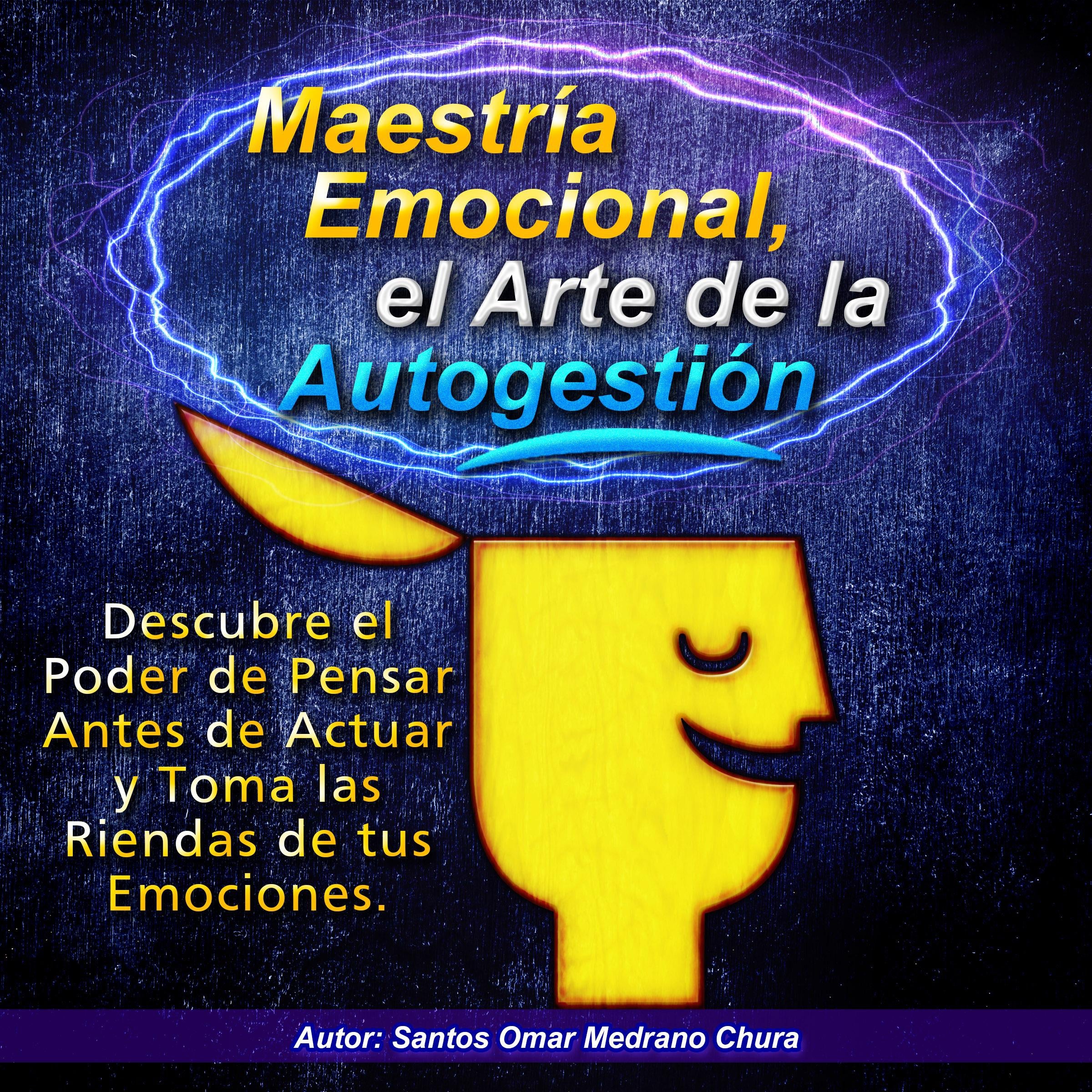 Maestría Emocional el Arte de la Autogestión