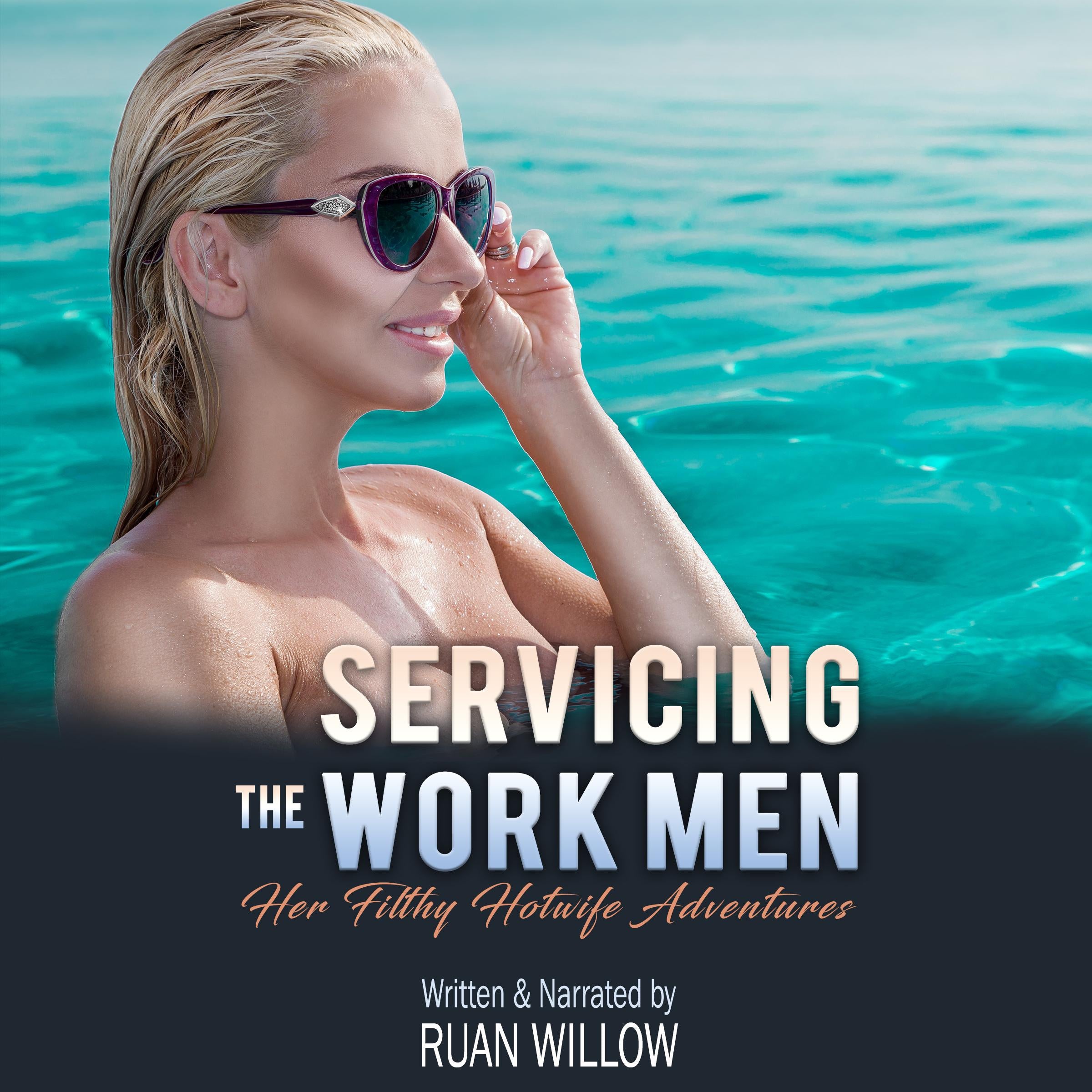 Servicing the Work Men, Her Filthy Hotwife Adventures