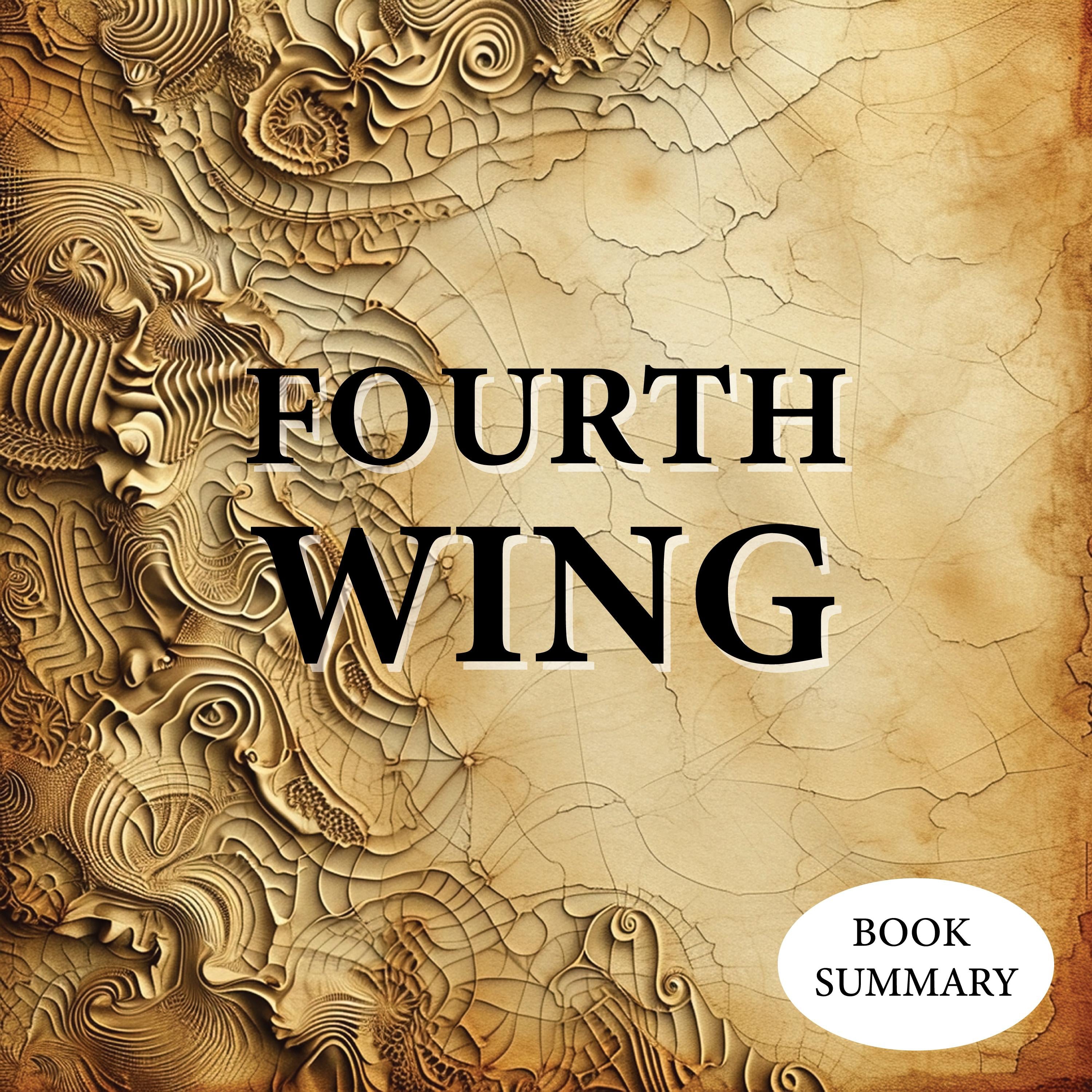 Book Summary and Analysis of Fourth Wing by Rebecca Yarros.