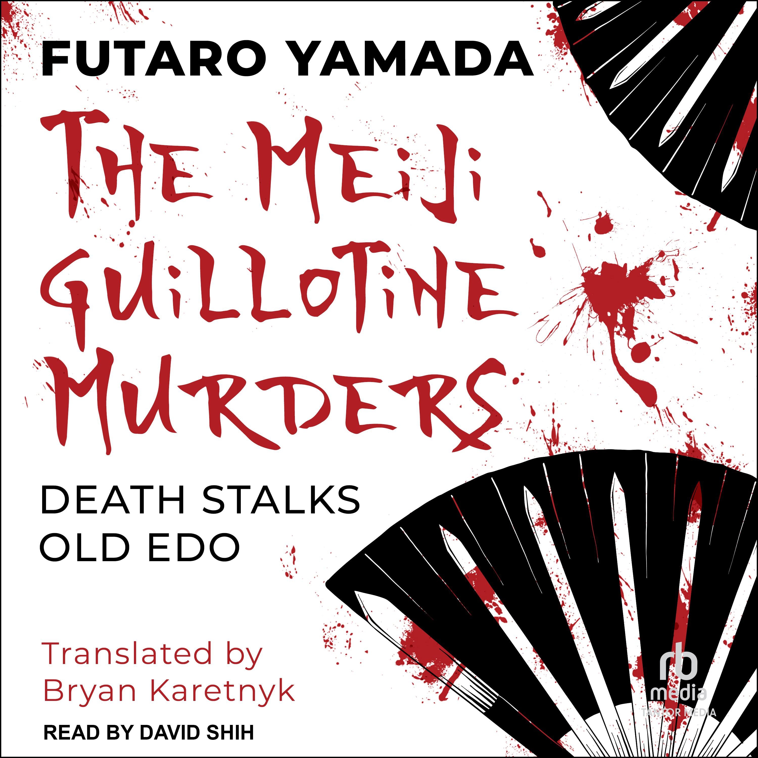 The Meiji Guillotine Murders