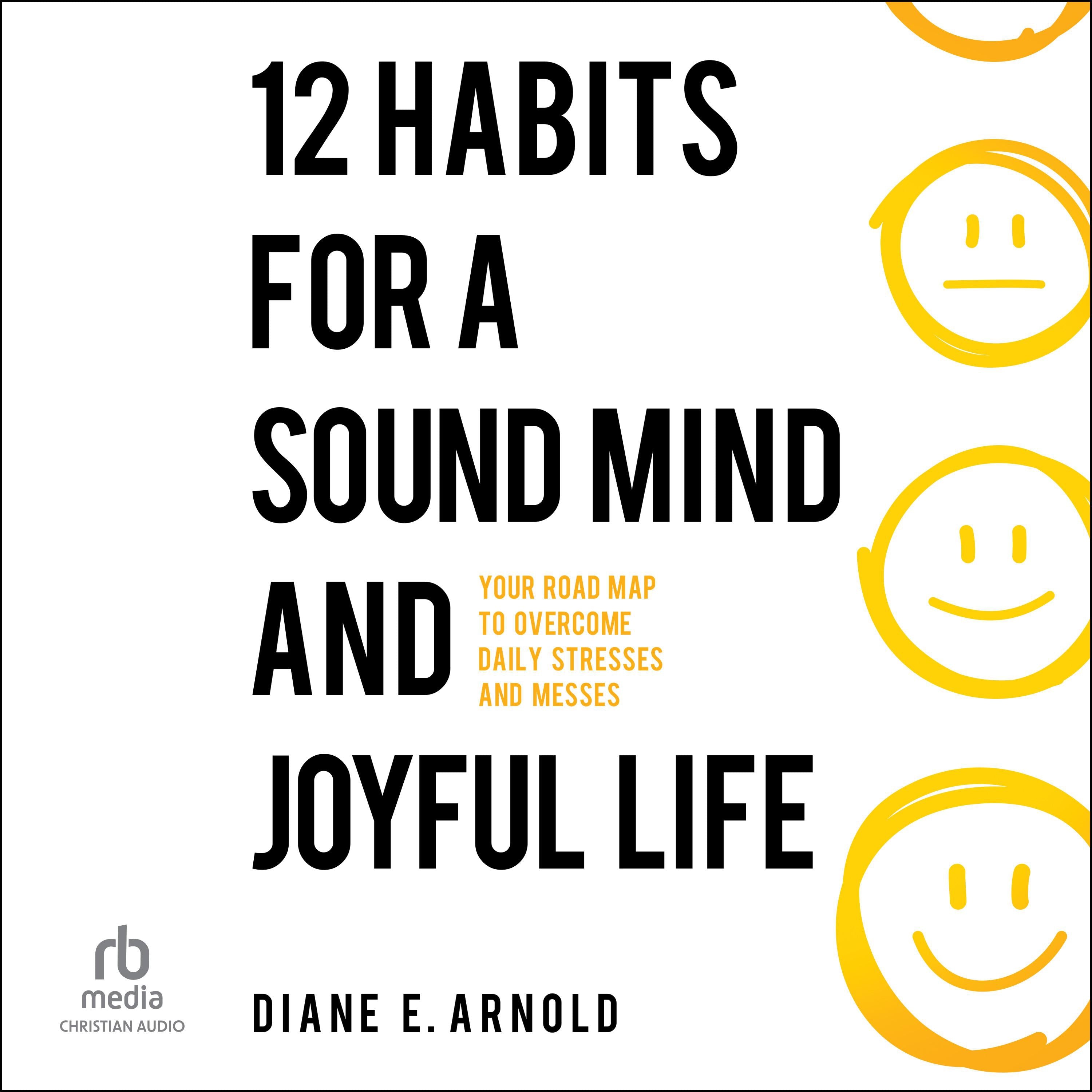 12 Habits for a Sound Mind and Joyful Life