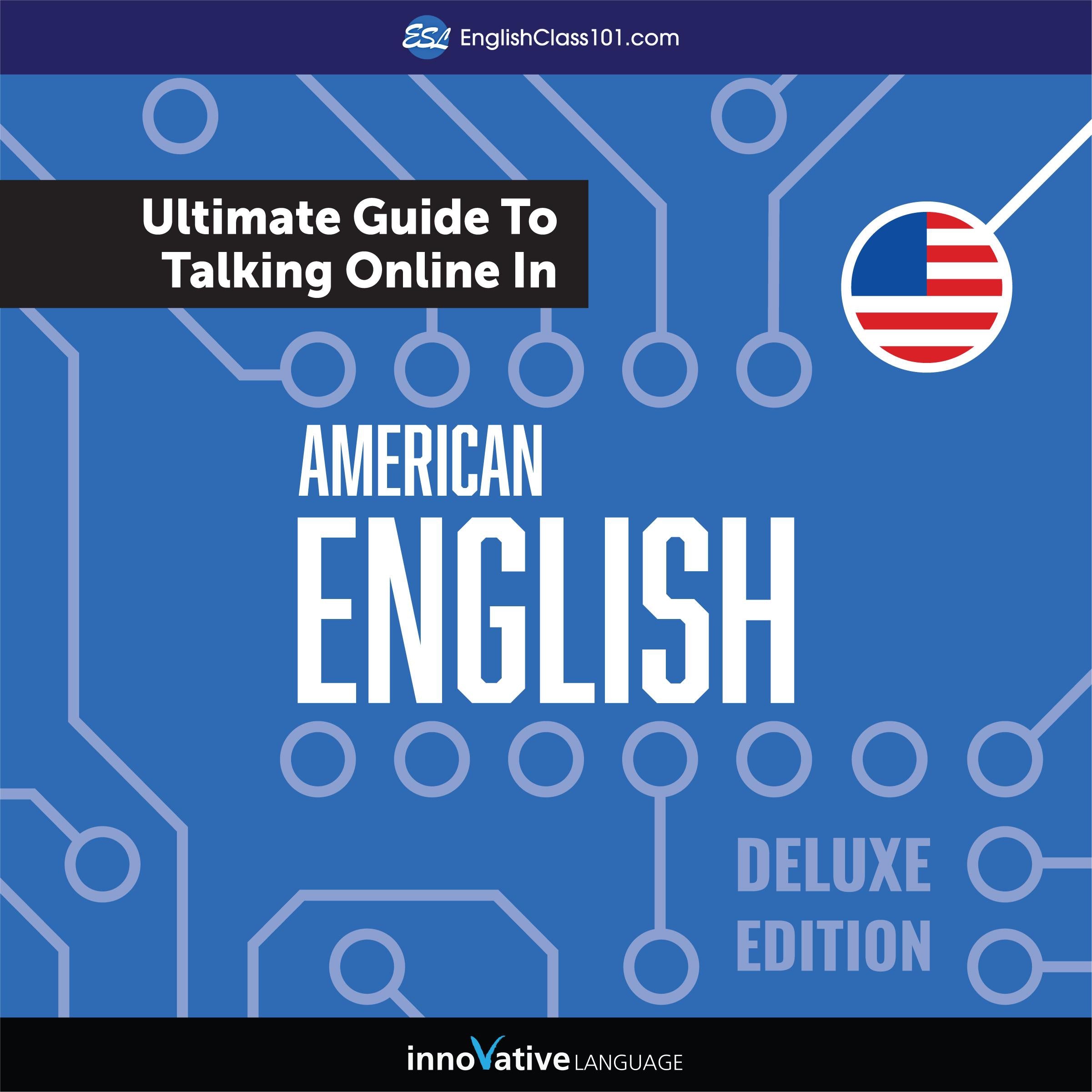Learn English: The Ultimate Guide to Talking Online in American English