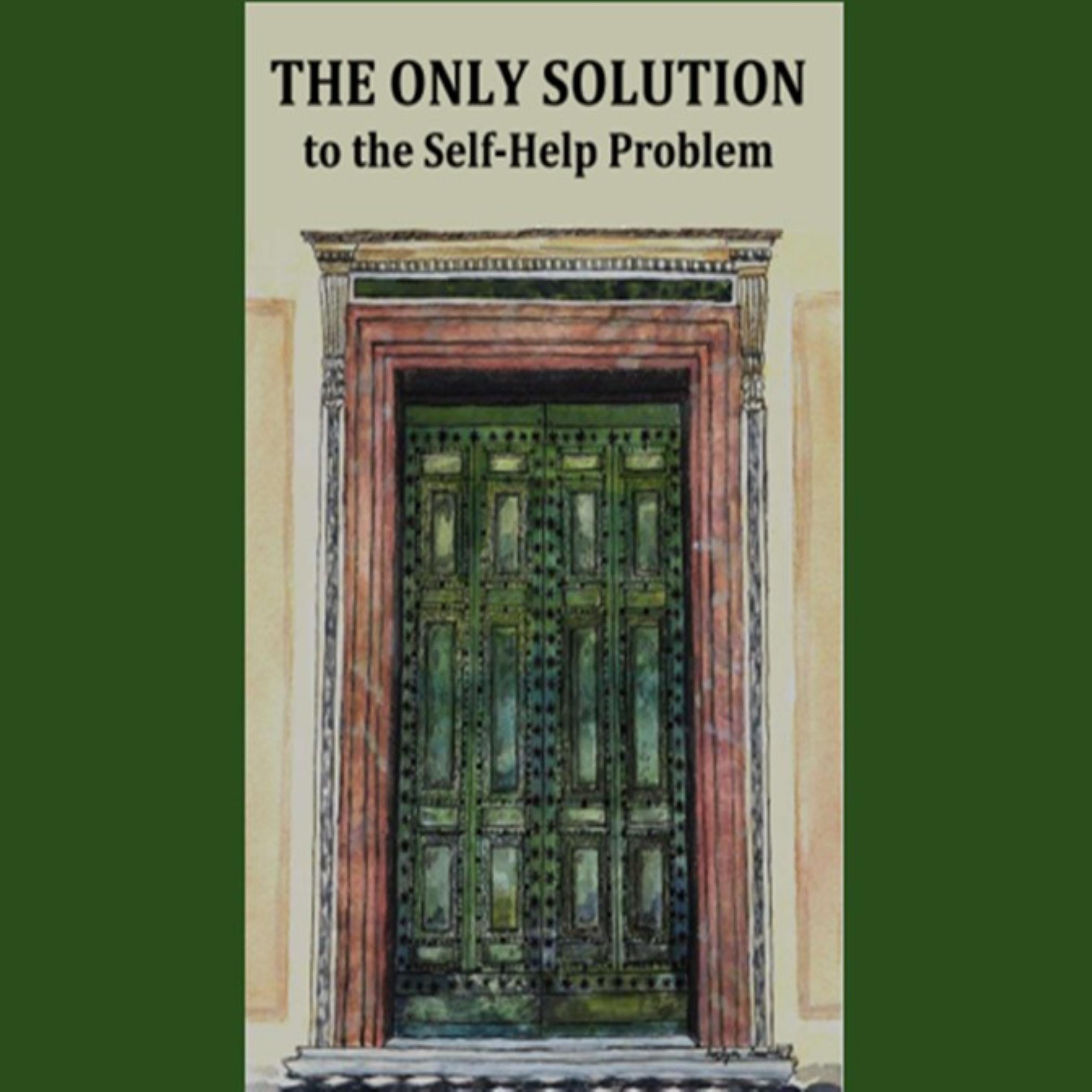 The Only Solution to the Self-Help Problem