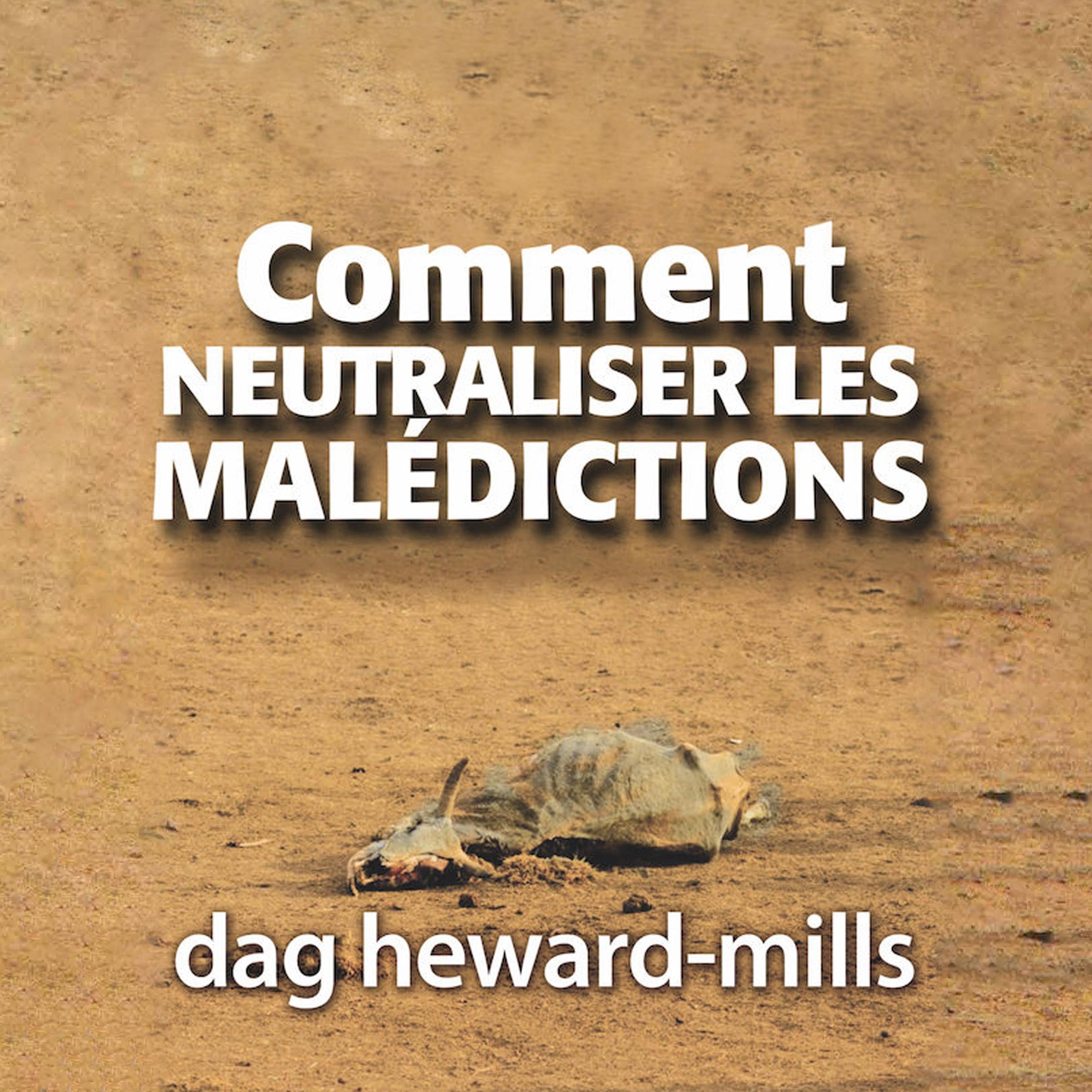 Comment Neutraliser les Malédictions