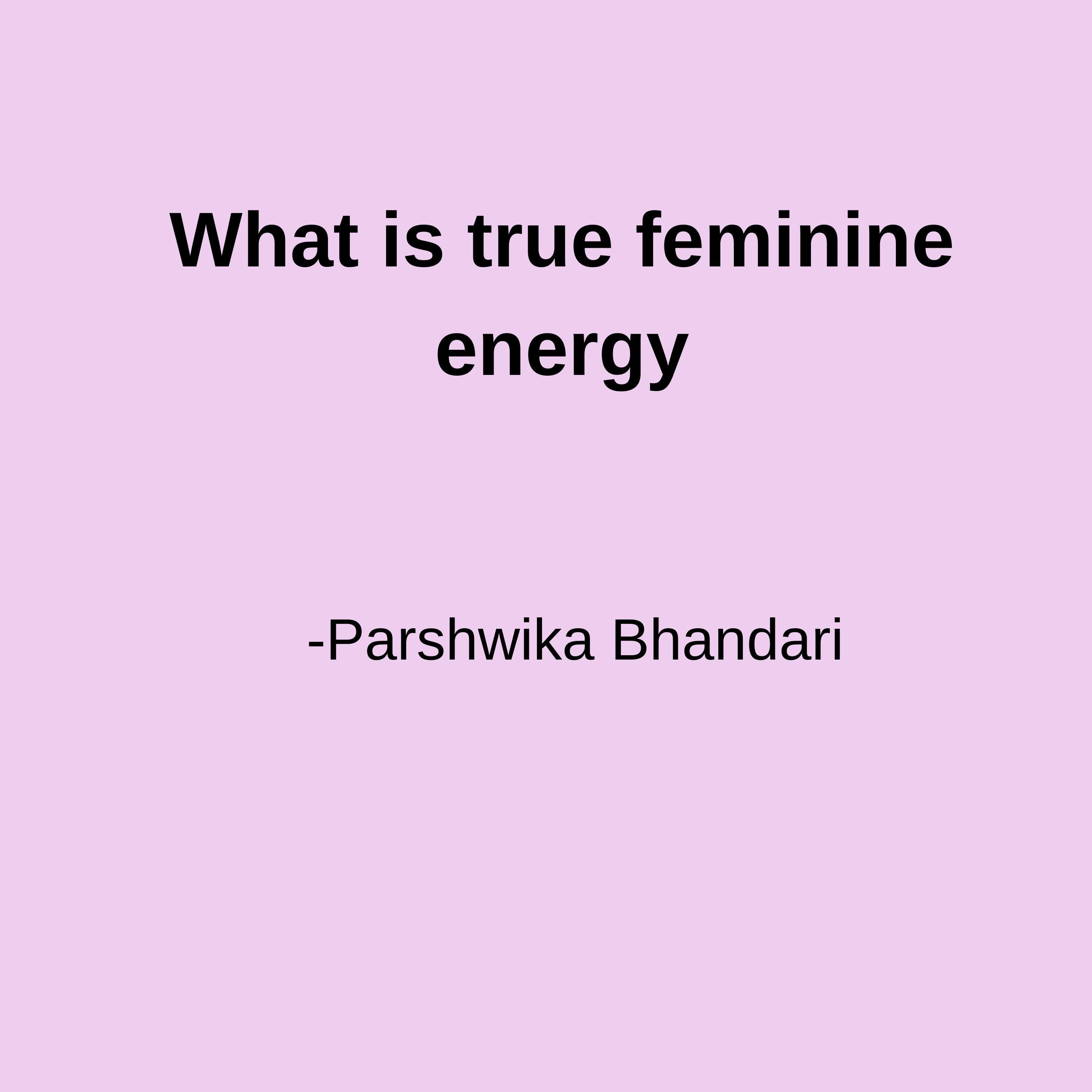 What is true feminine energy