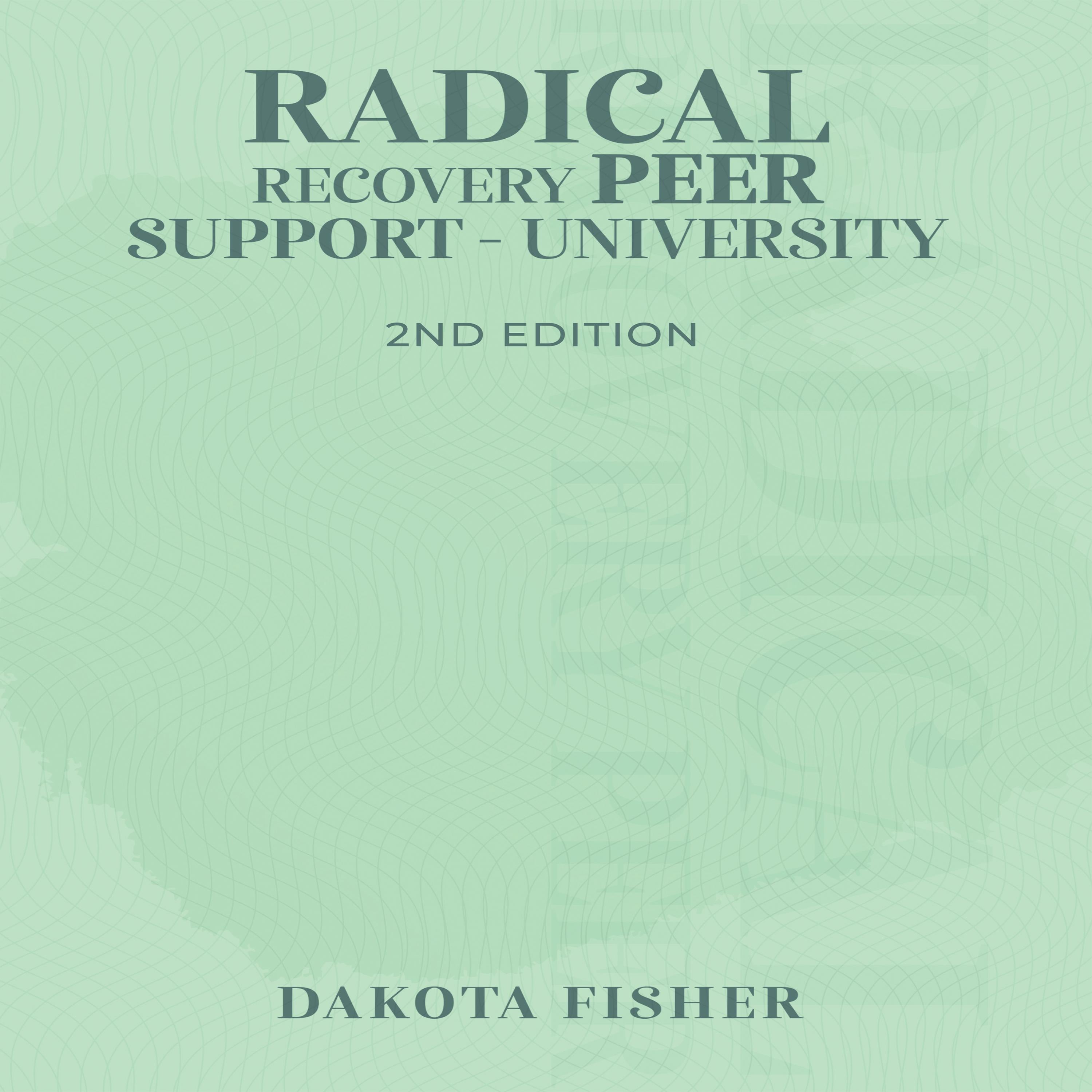 Radical Recovery Peer Support University