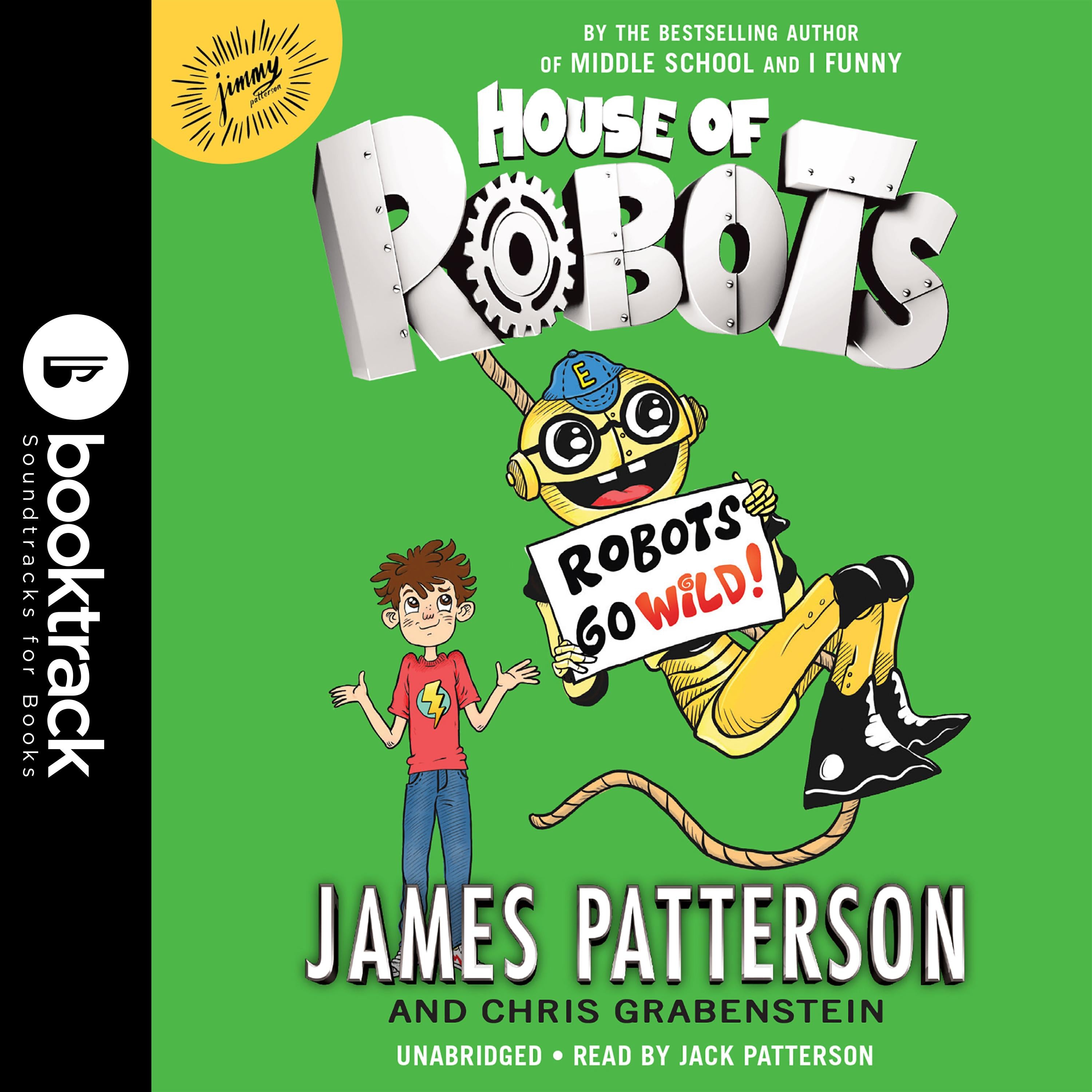 House of Robots: Robots Go Wild!: BookTrack Edition
