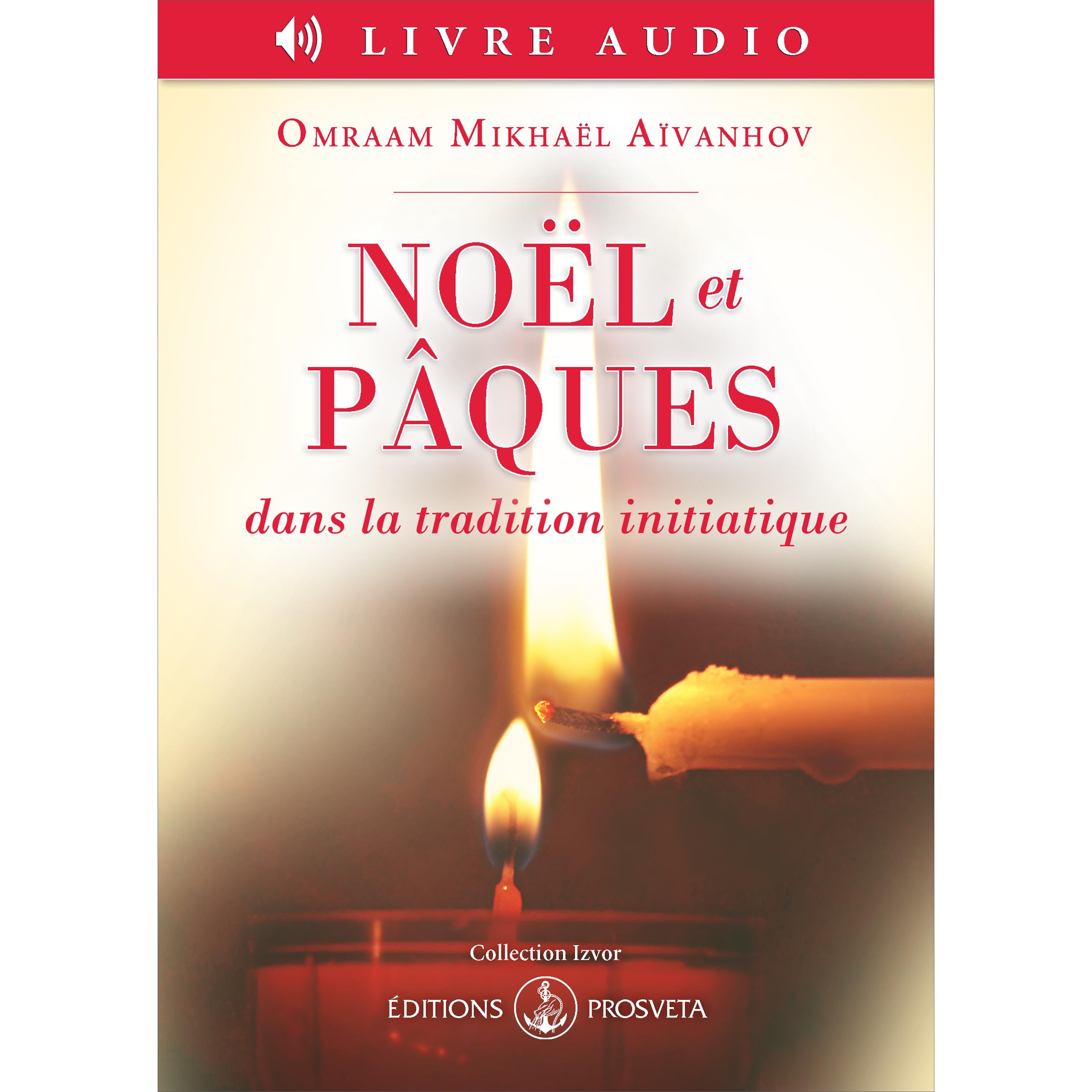 Noël et Pâques dans la tradition initiatique
