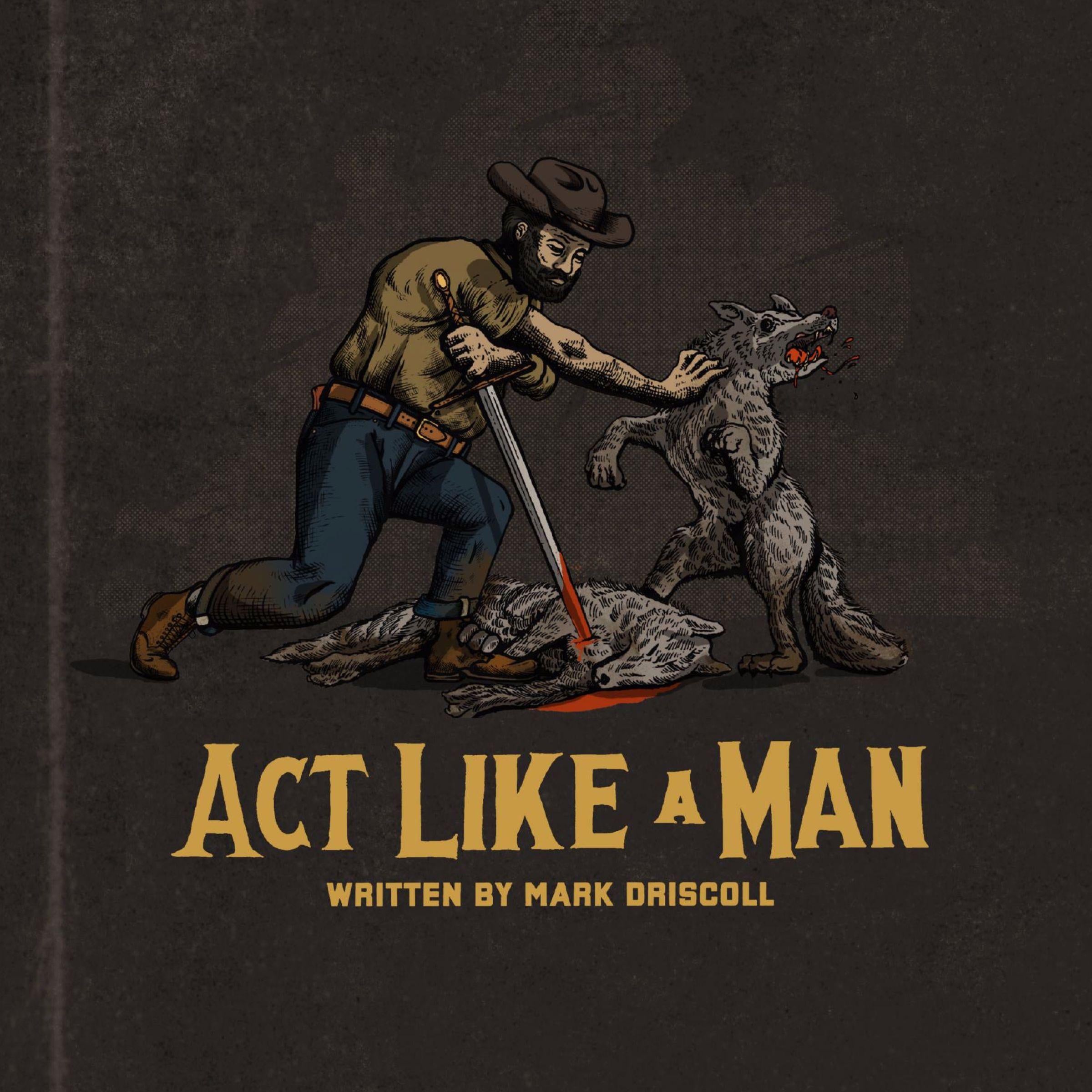 Act Like a Man