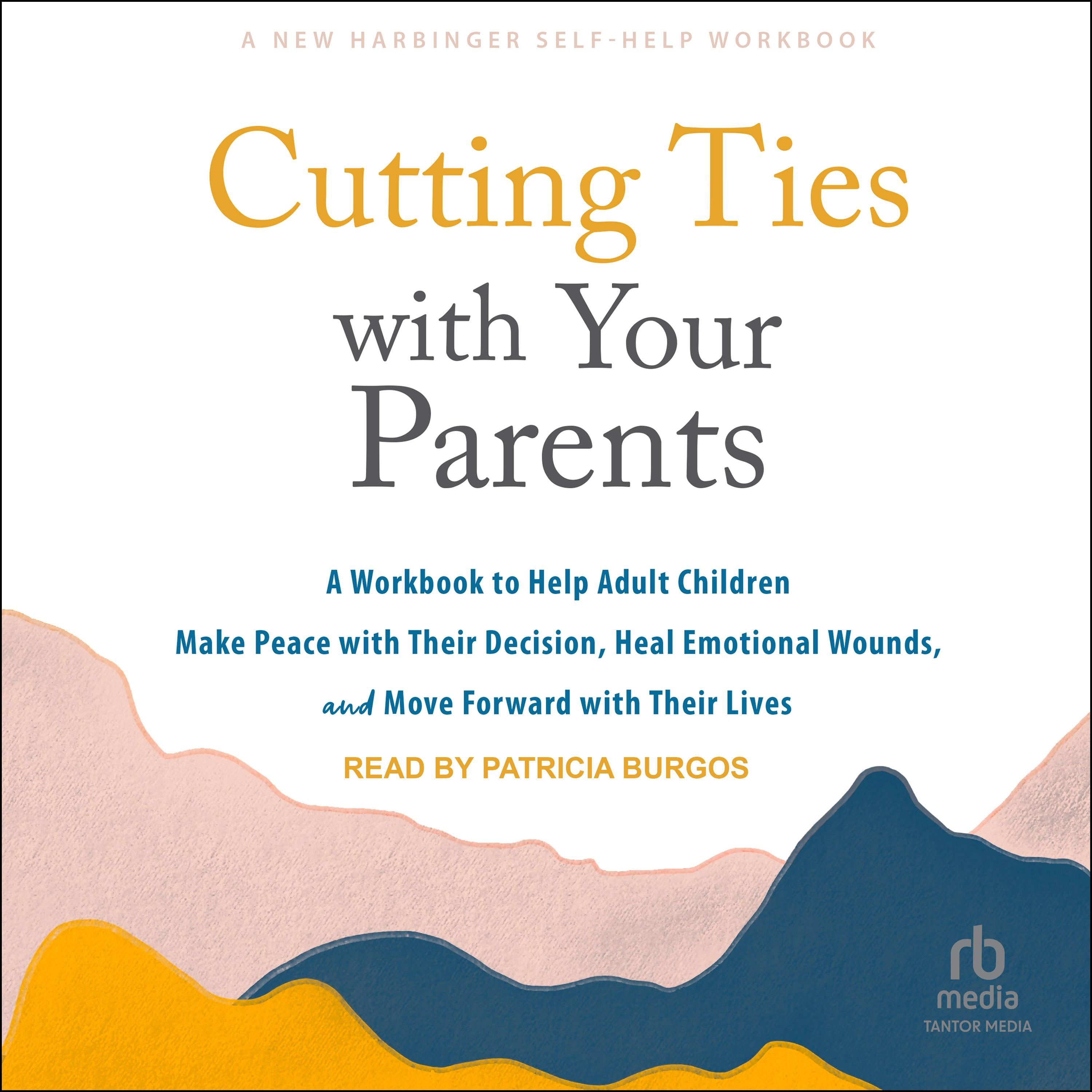 Cutting Ties with Your Parents