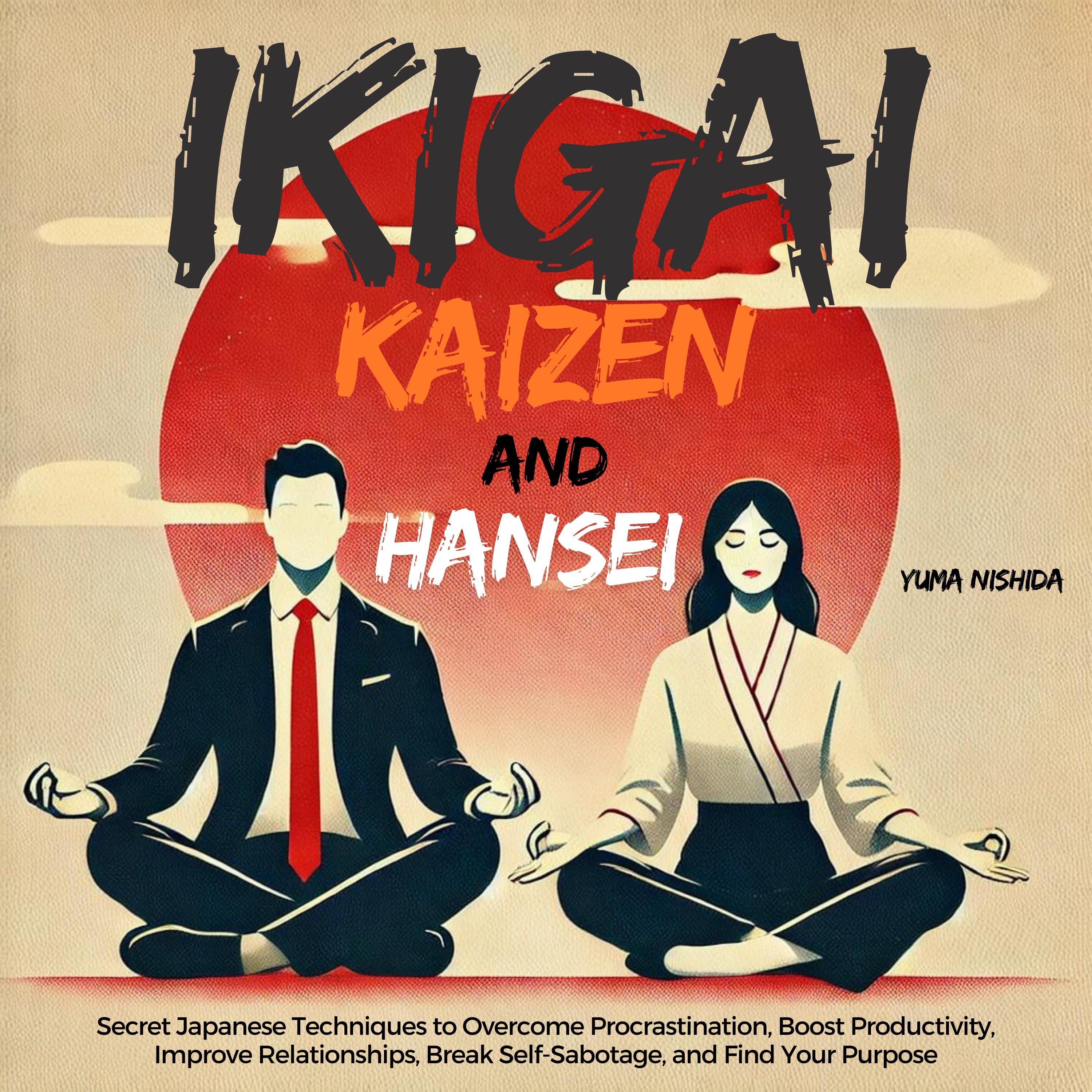 Ikigai, Kaizen and Hansei