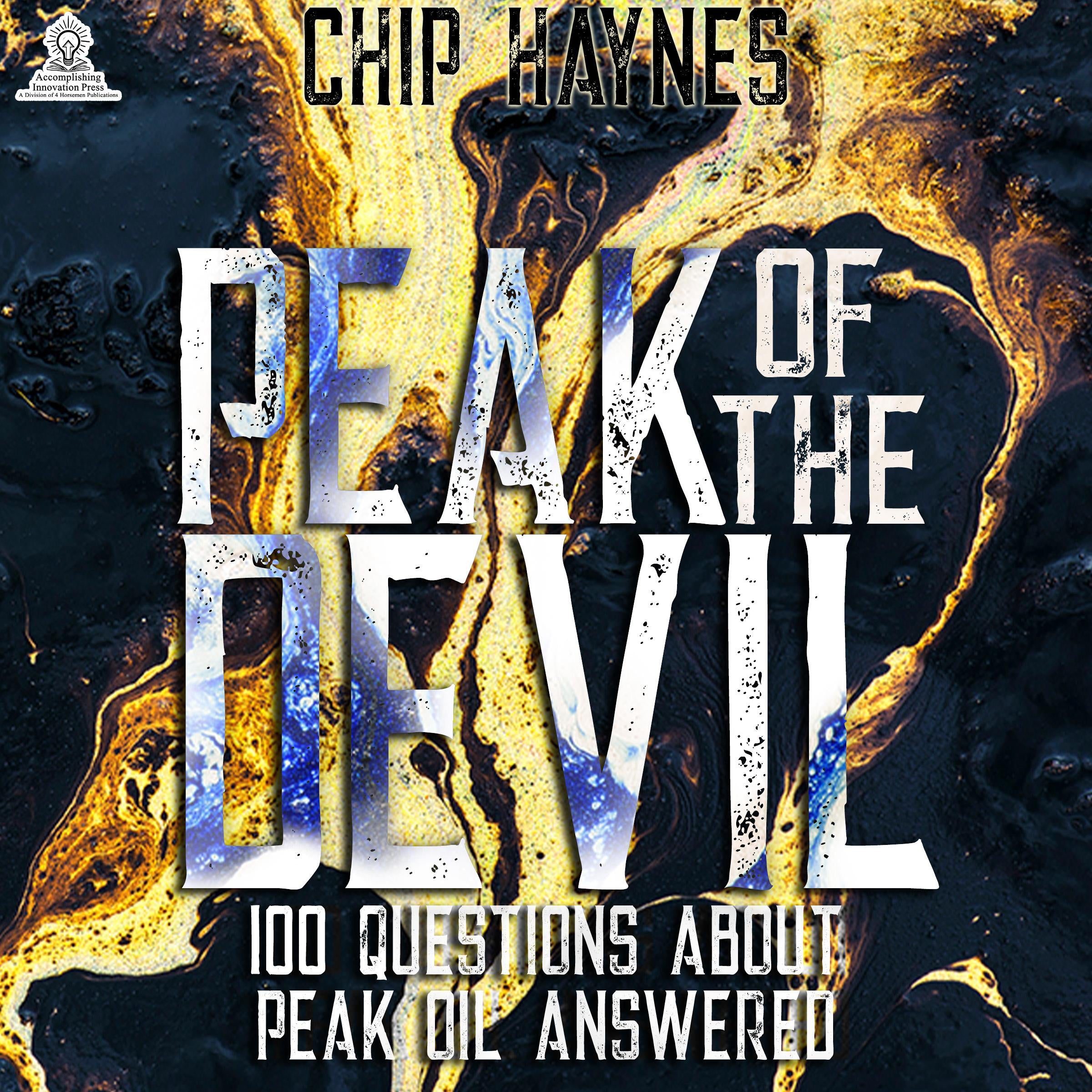 Peak of the Devil: 100 Questions About Peak Oil Answered