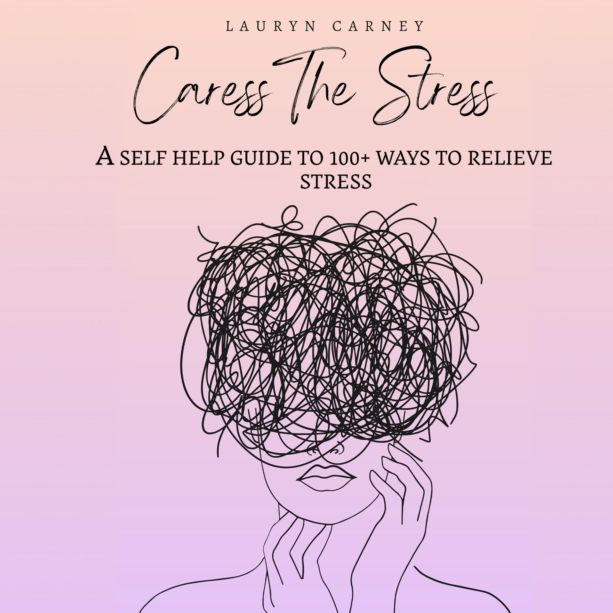 Caress The Stress
