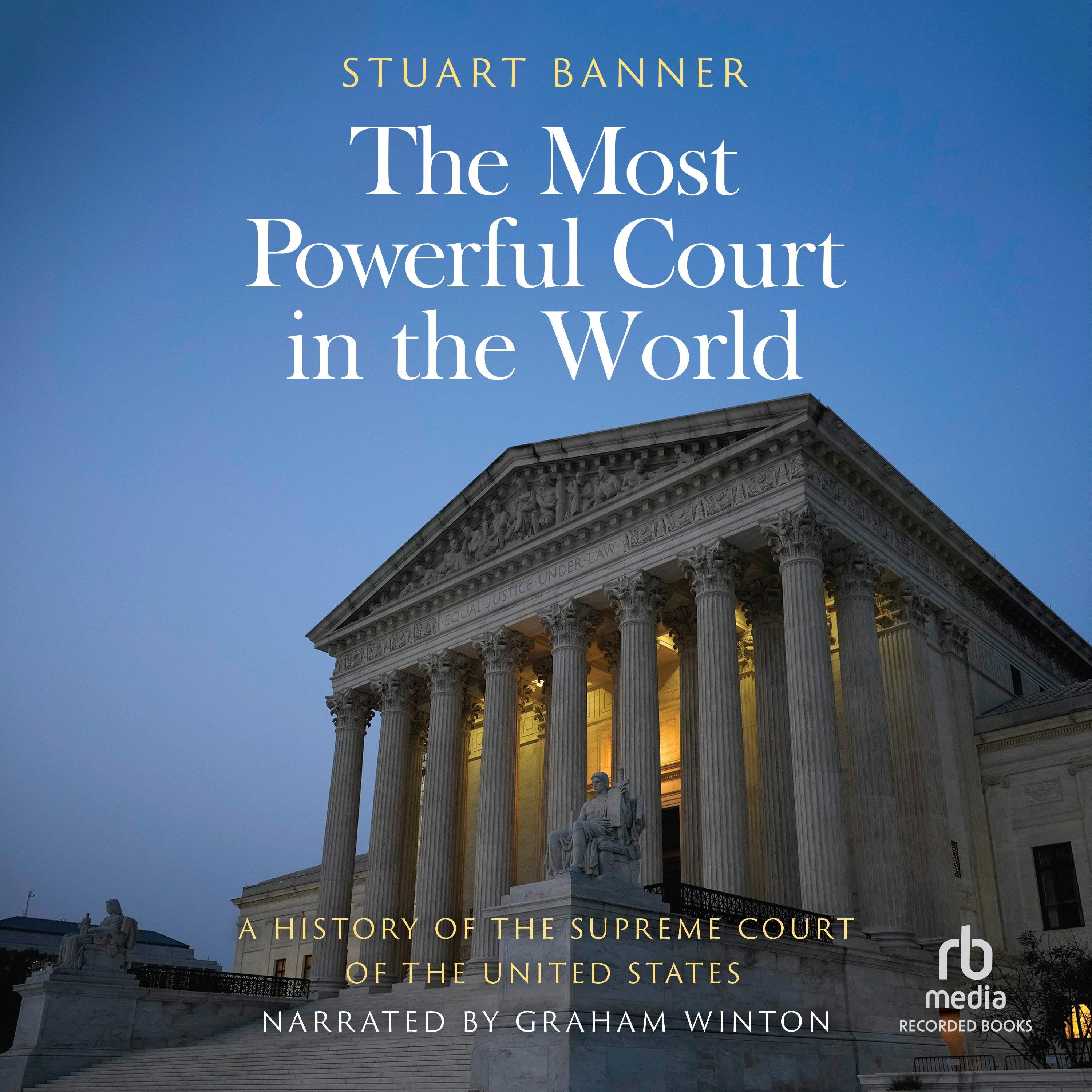 The Most Powerful Court in the World