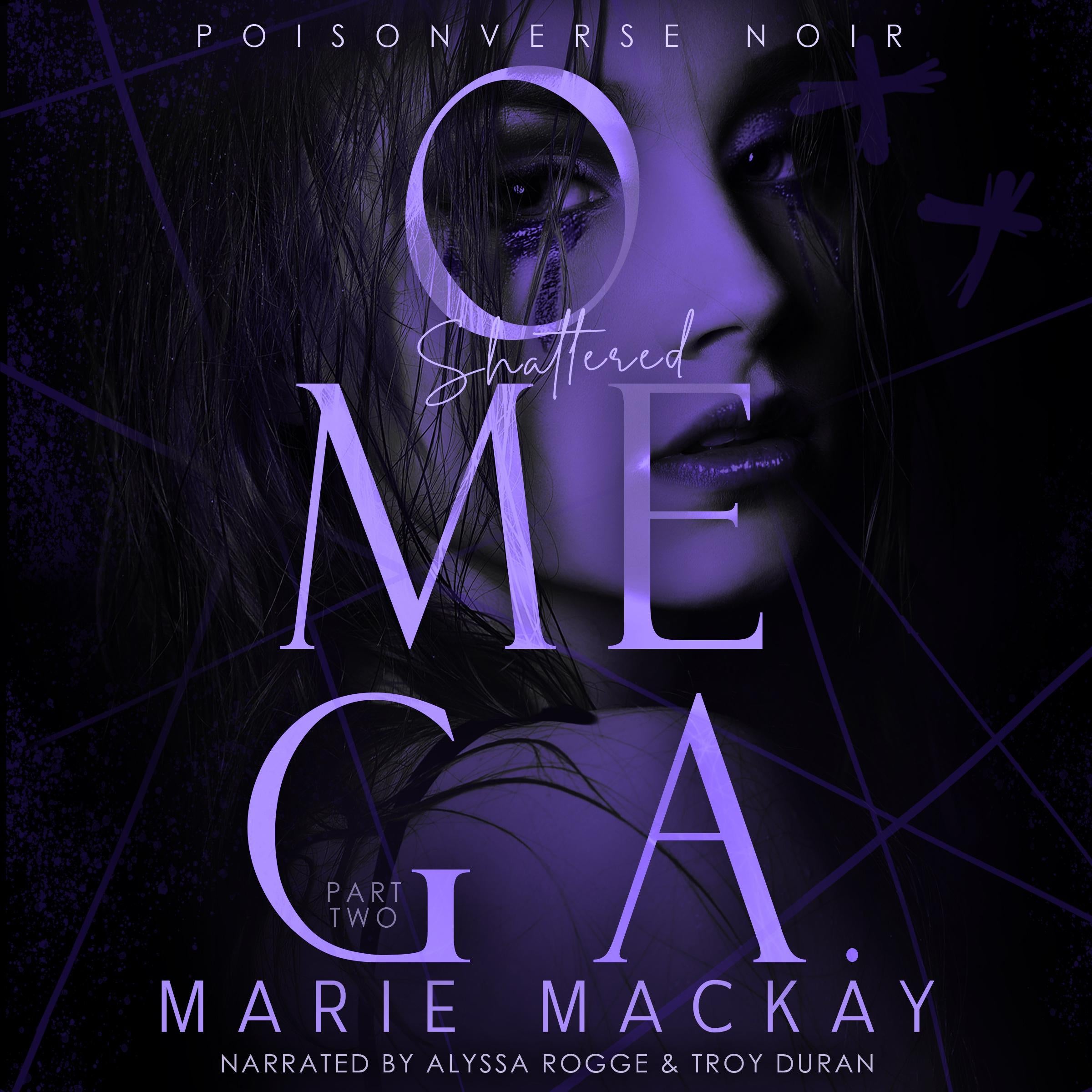 Shattered Omega: Part Two