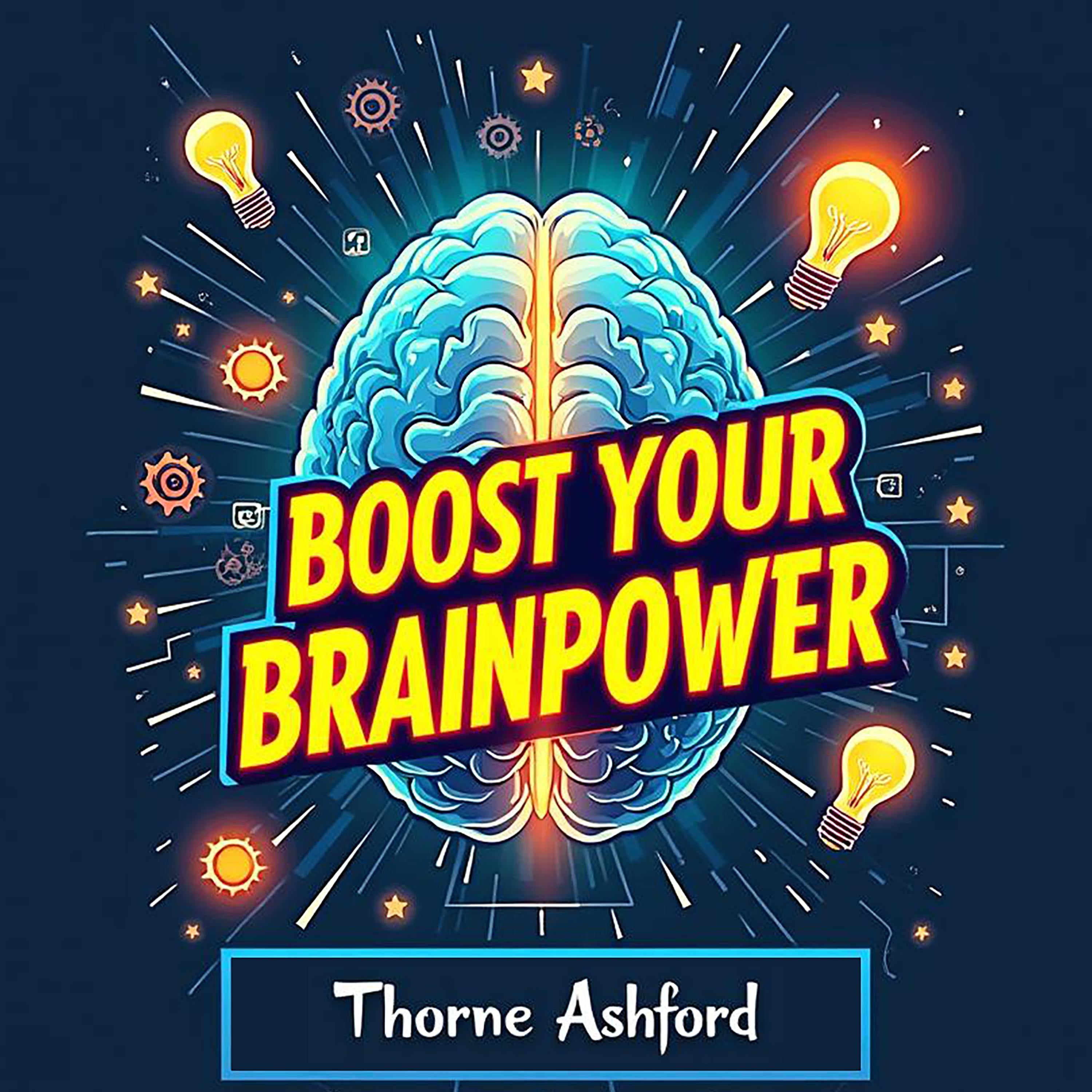 Boost Your Brainpower: Stay Sharp, Happy, and Sharp for Life