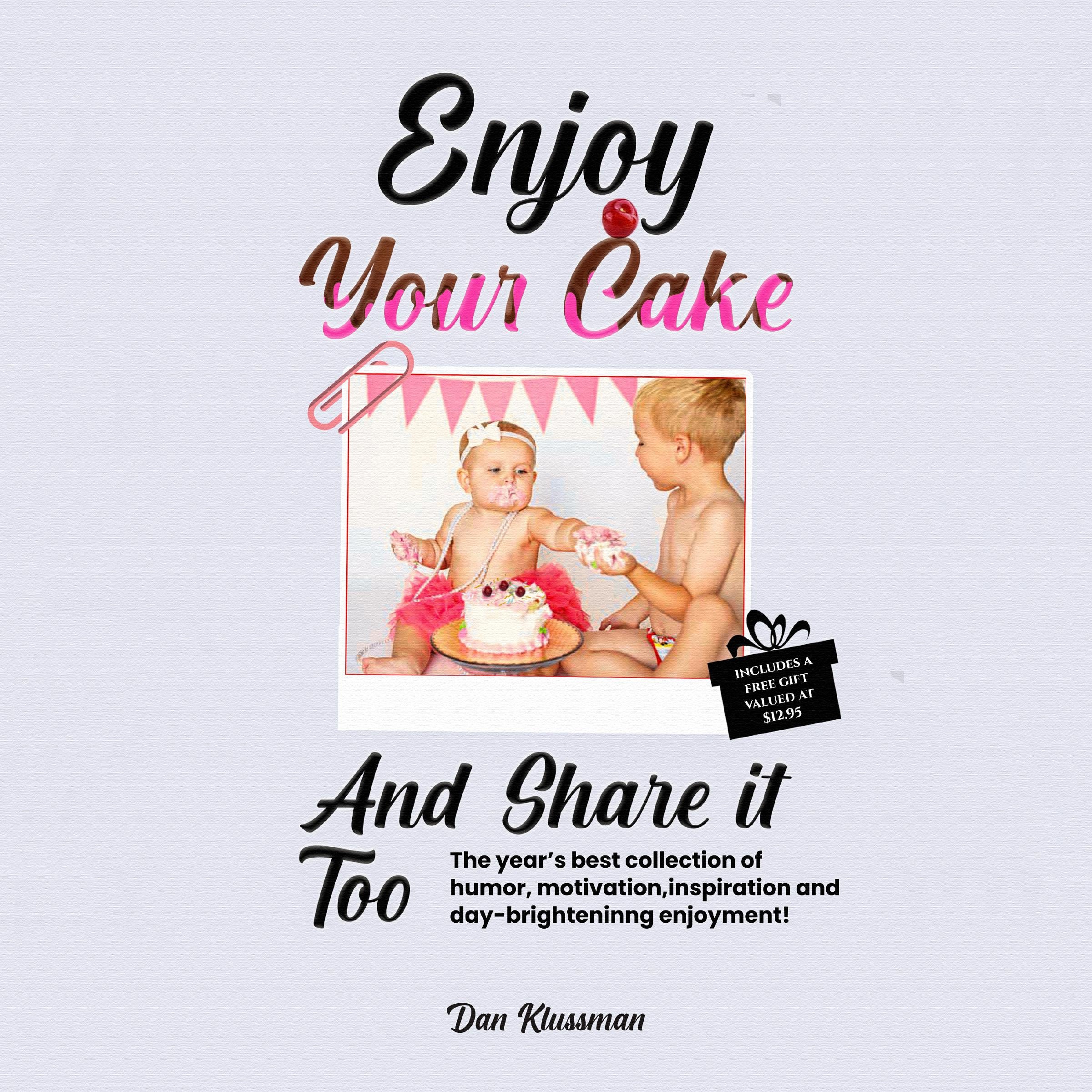 Enjoy Your Cake and Share It Too