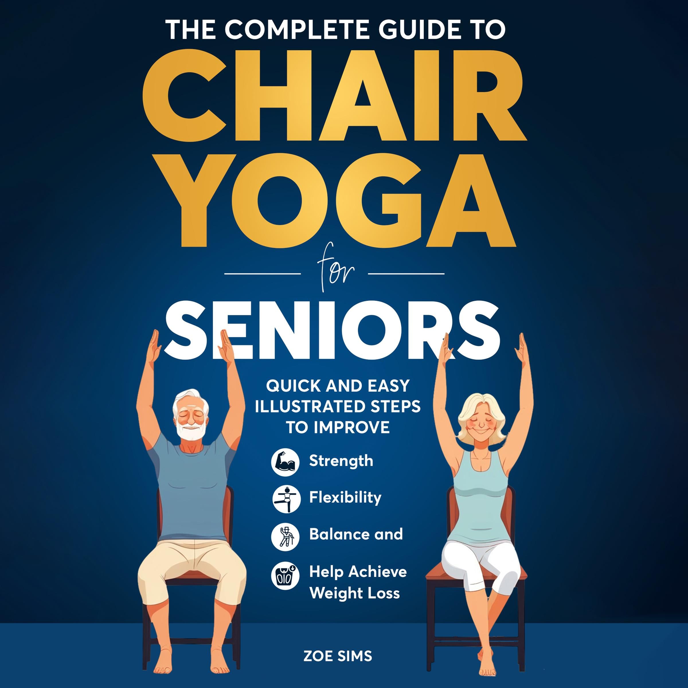 The Complete Guide To Chair Yoga For Seniors