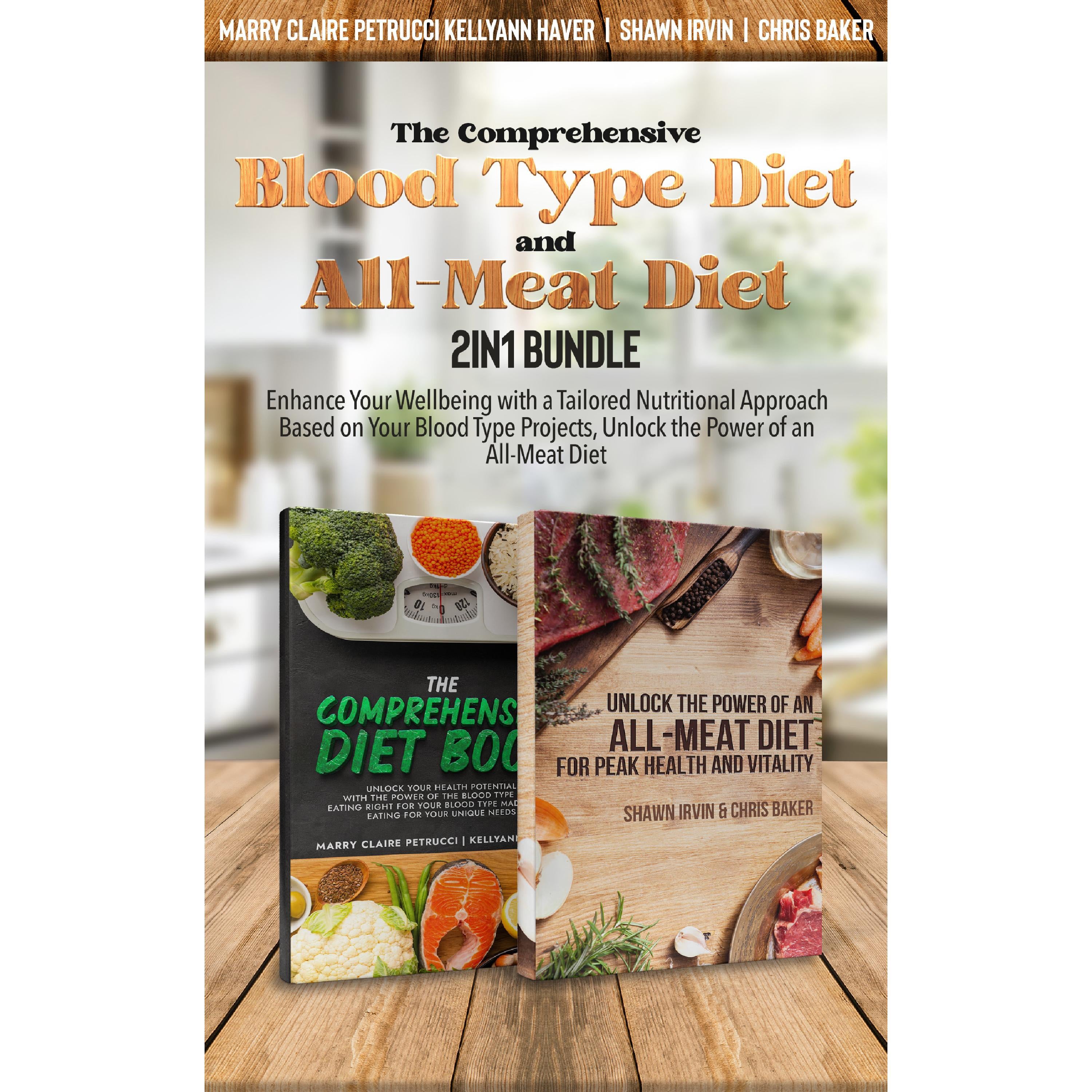 The Comprehensive Blood Type Diet and All-Meat Diet 2-in-1 Bundle