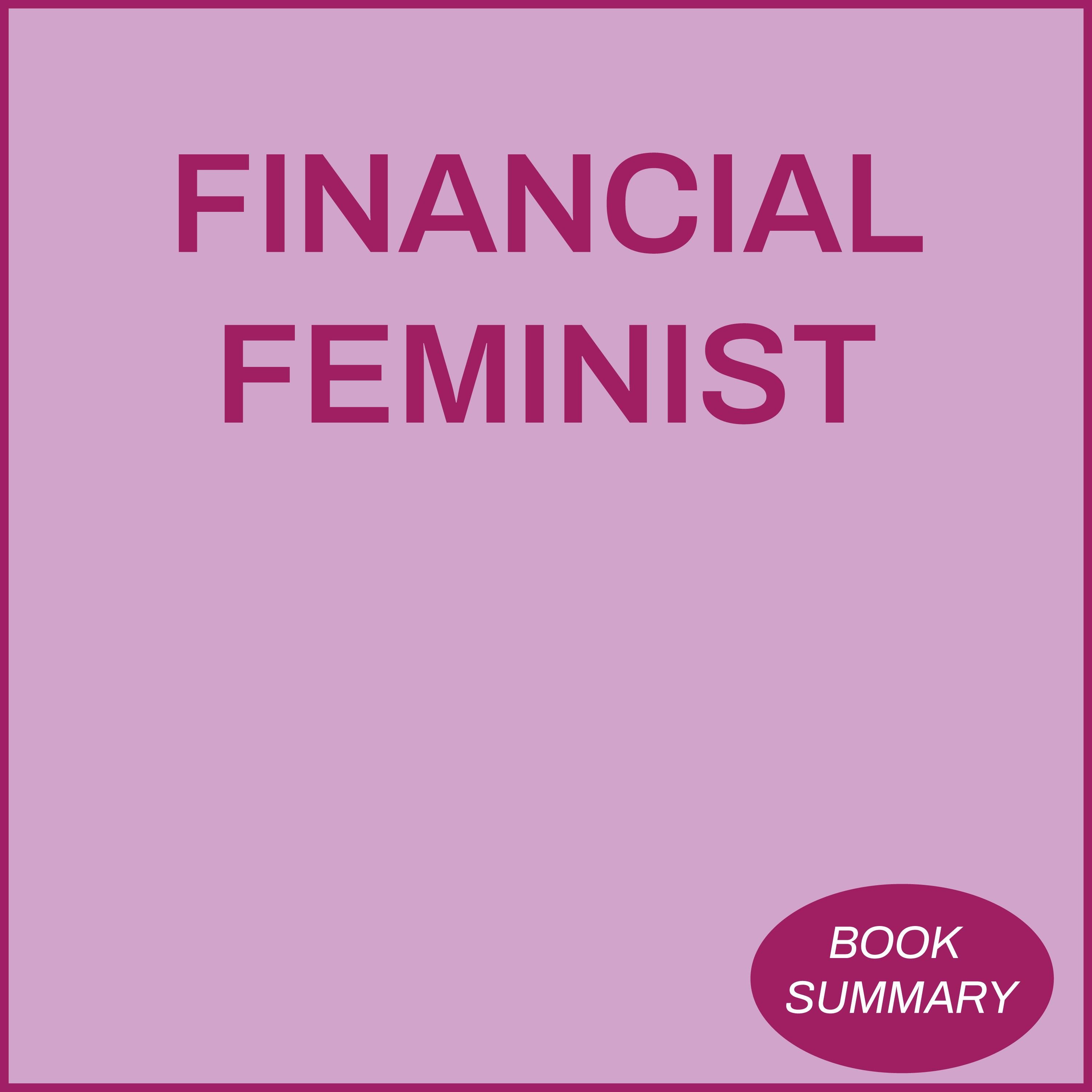 Financial Feminist: Book Summary & Analysis