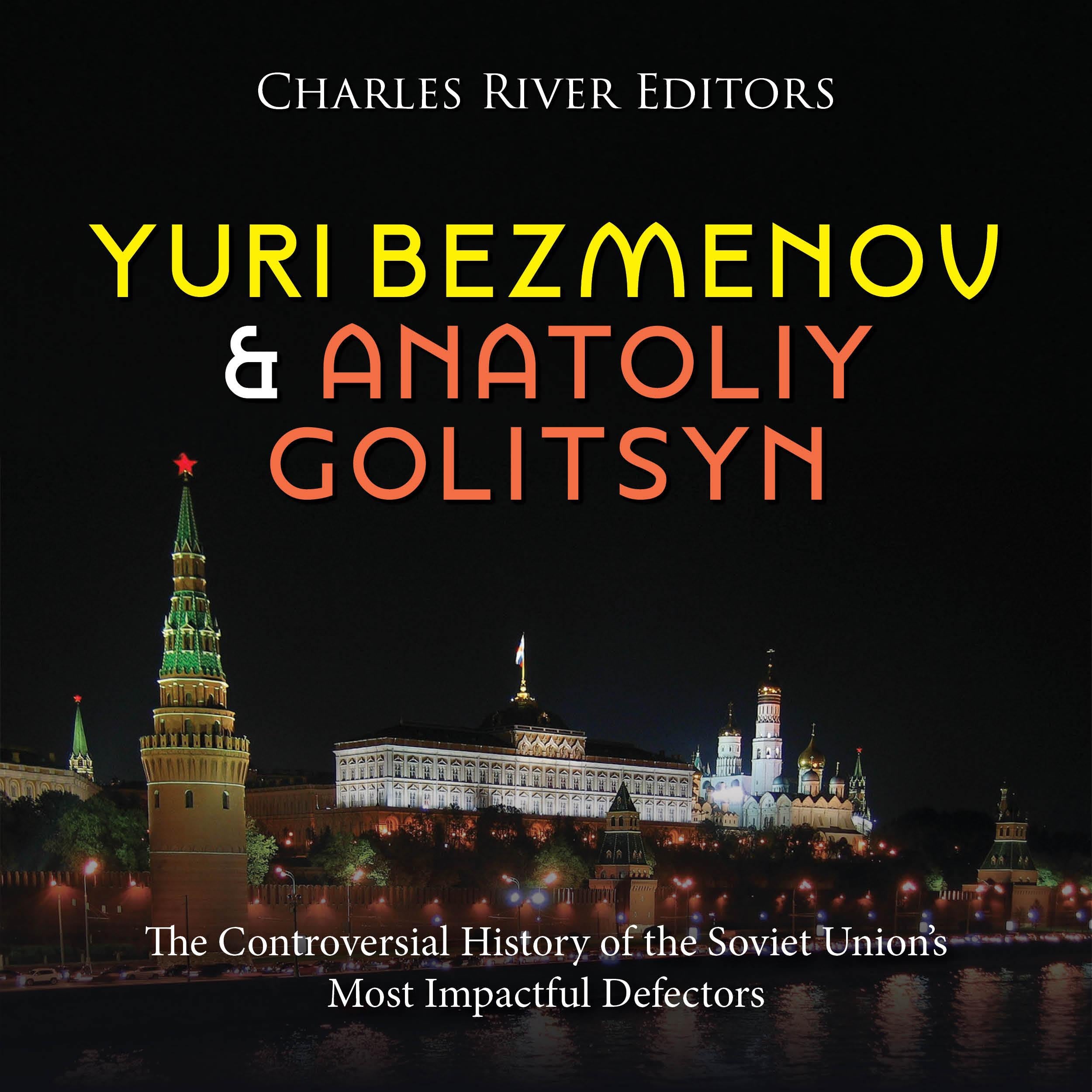 Yuri Bezmenov and Anatoliy Golitsyn: The Controversial History of the Soviet Union’s Most Impactful Defectors