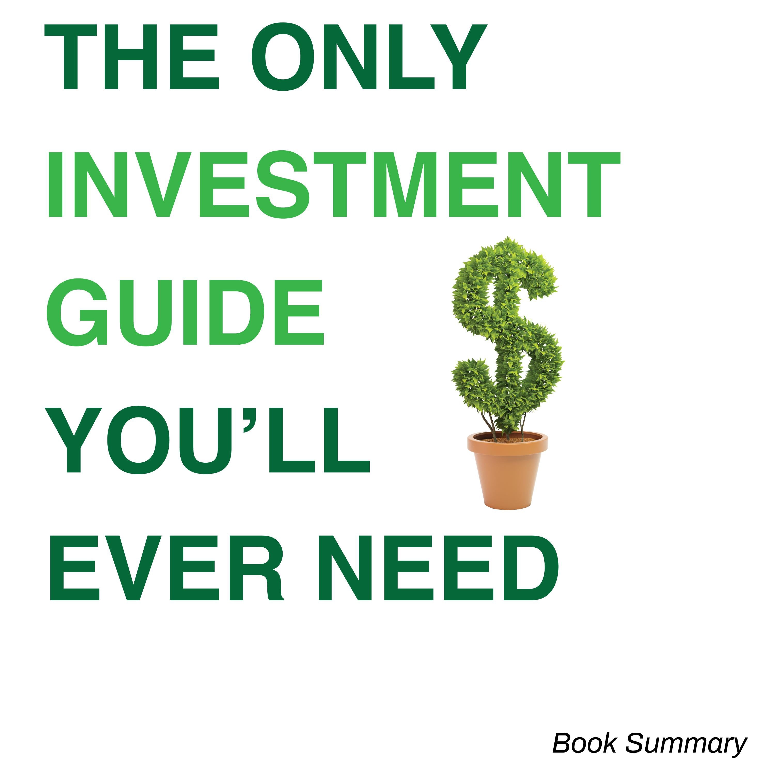 The Only Investment Guide You'll Ever Need: Book Summary & Analysis