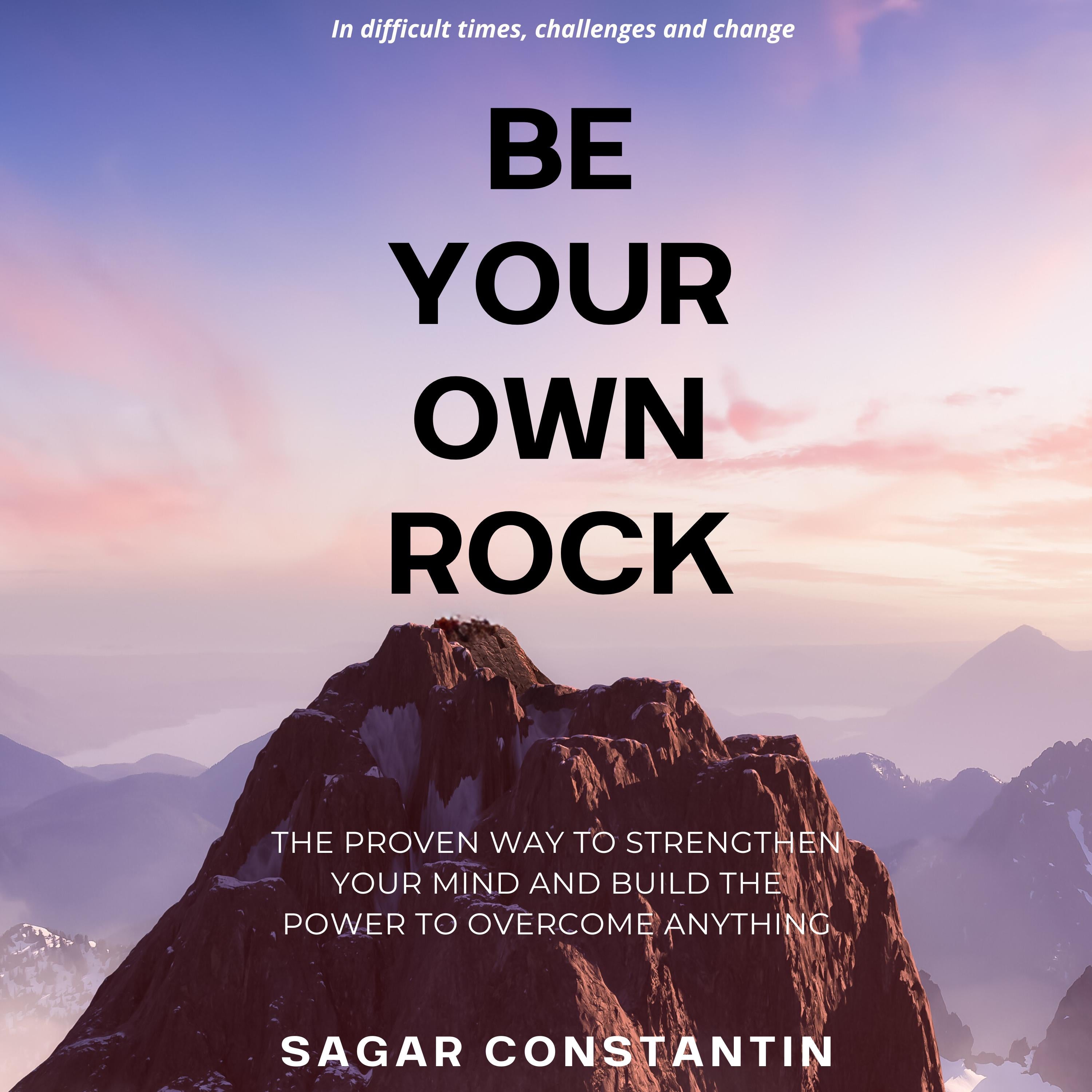 Be Your Own Rock